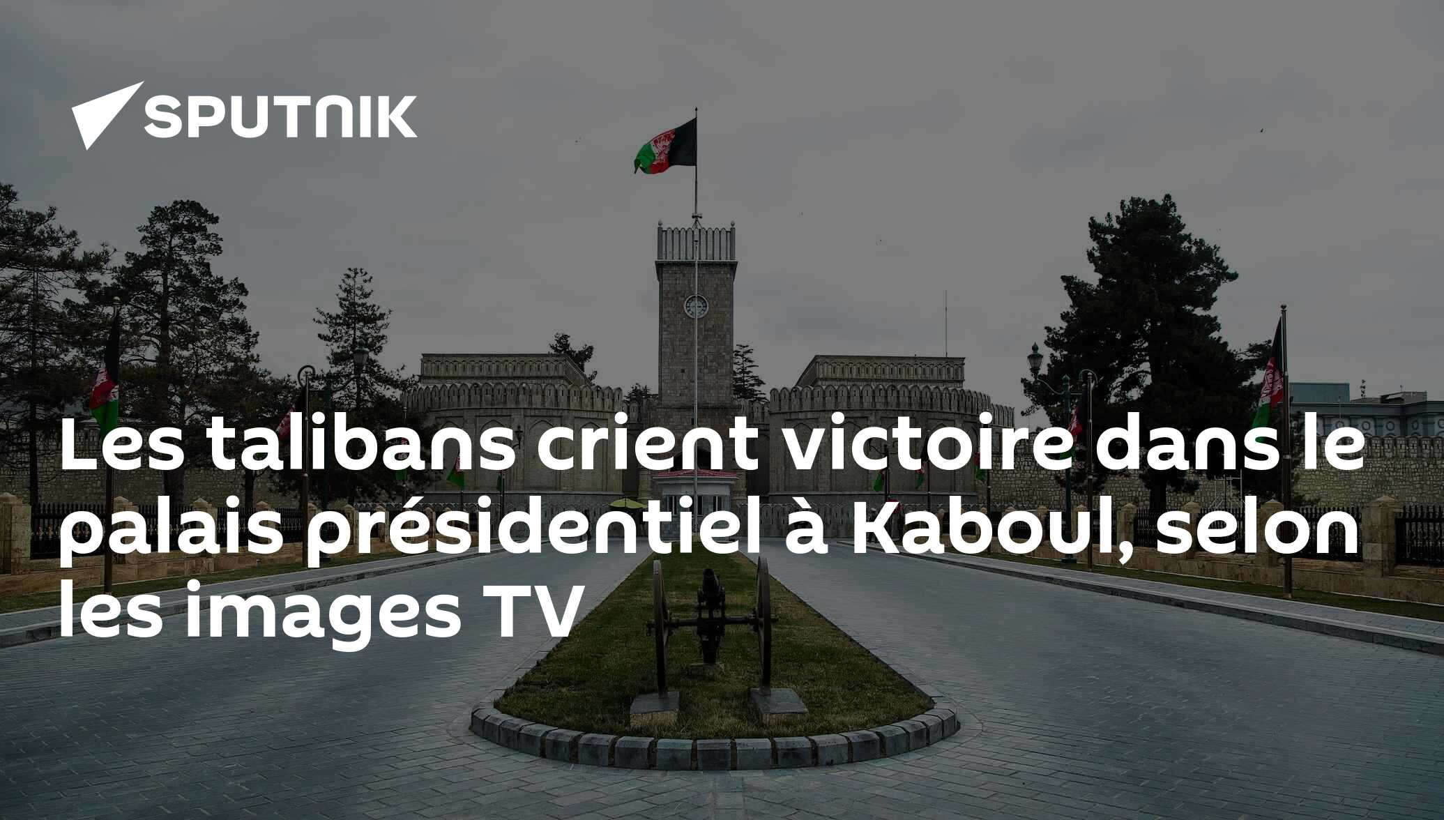 Les talibans crient victoire dans le palais présidentiel à Kaboul, selon les images TV