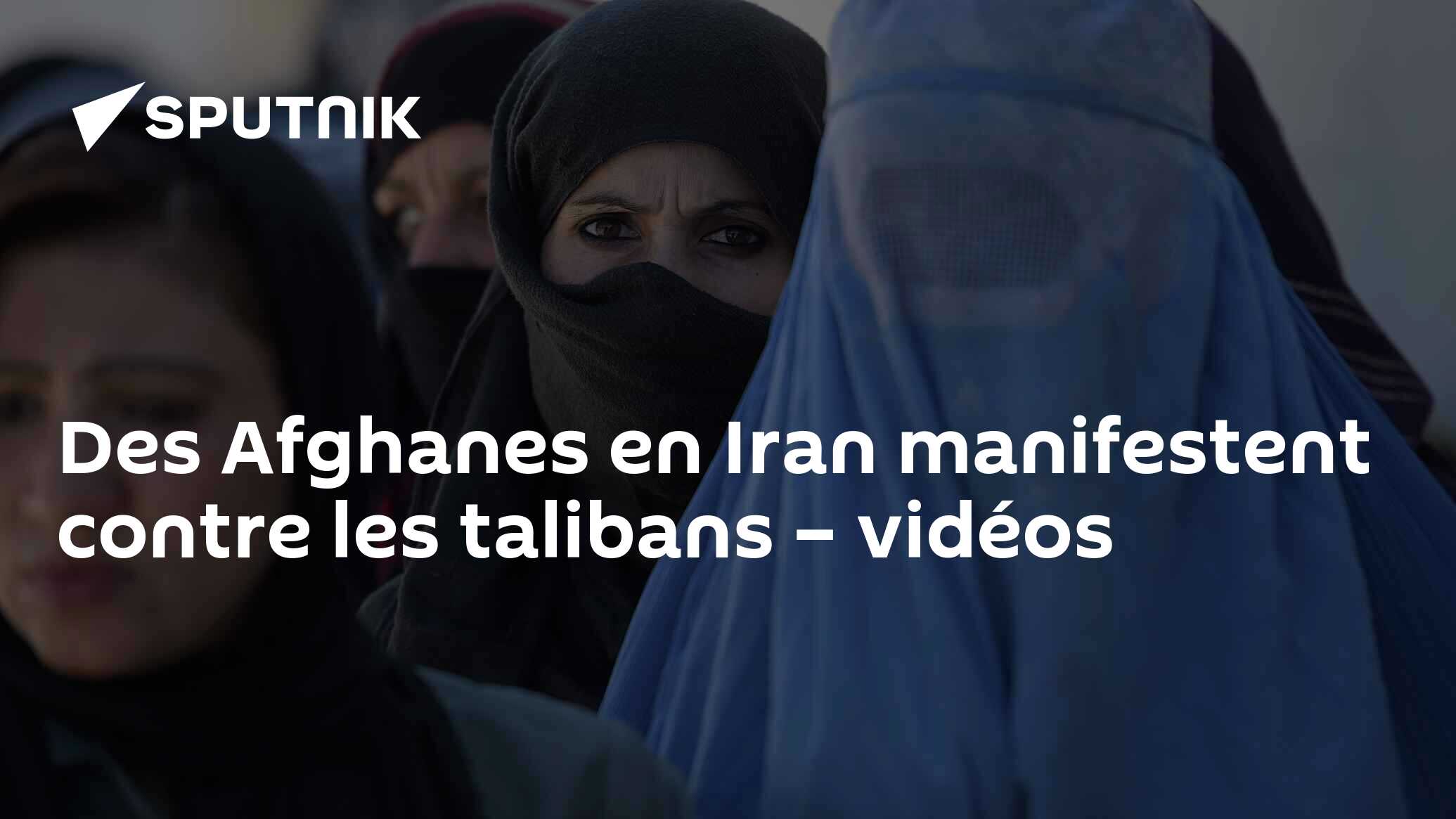Des Afghanes en Iran manifestent contre les talibans – vidéos