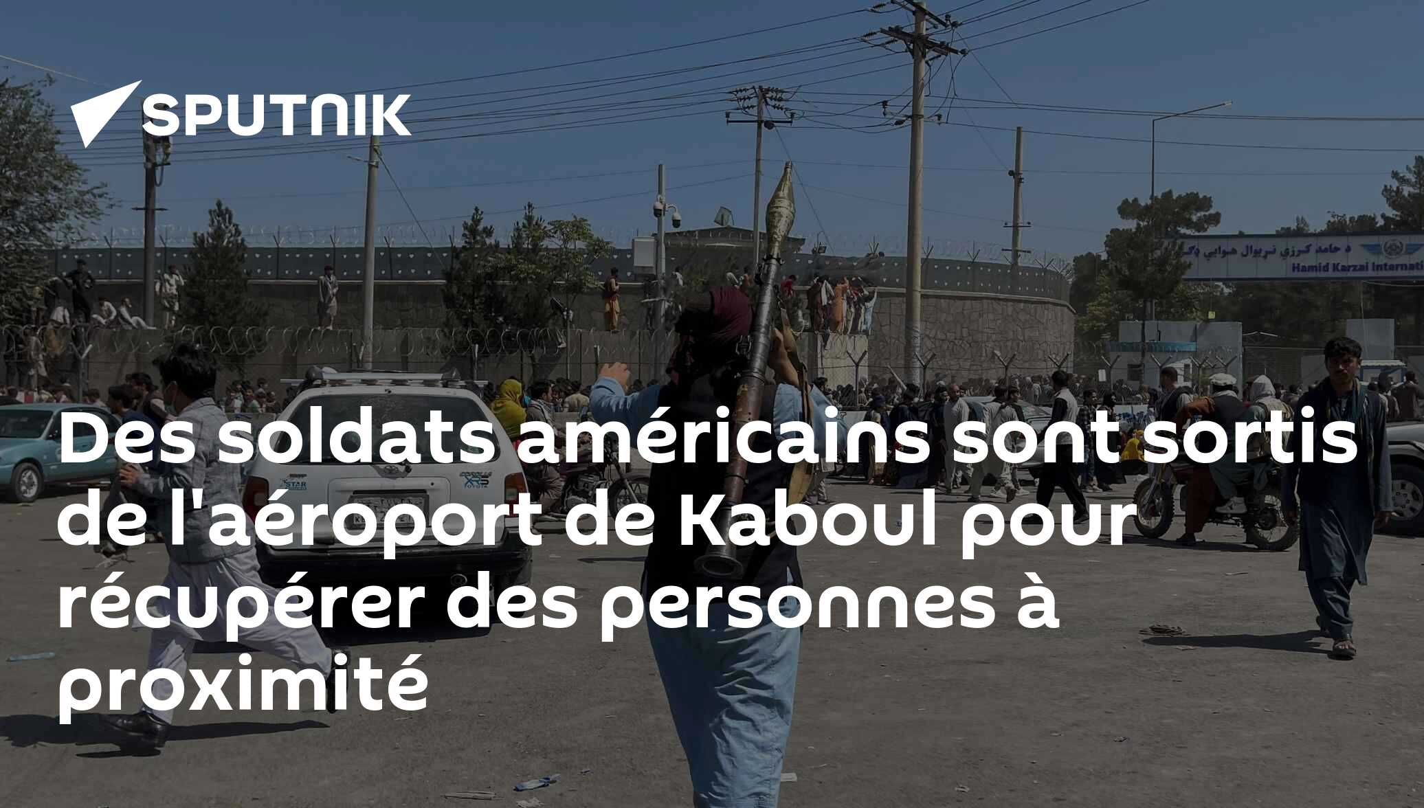 Des soldats américains sont sortis de l'aéroport de Kaboul pour récupérer des personnes à proximité