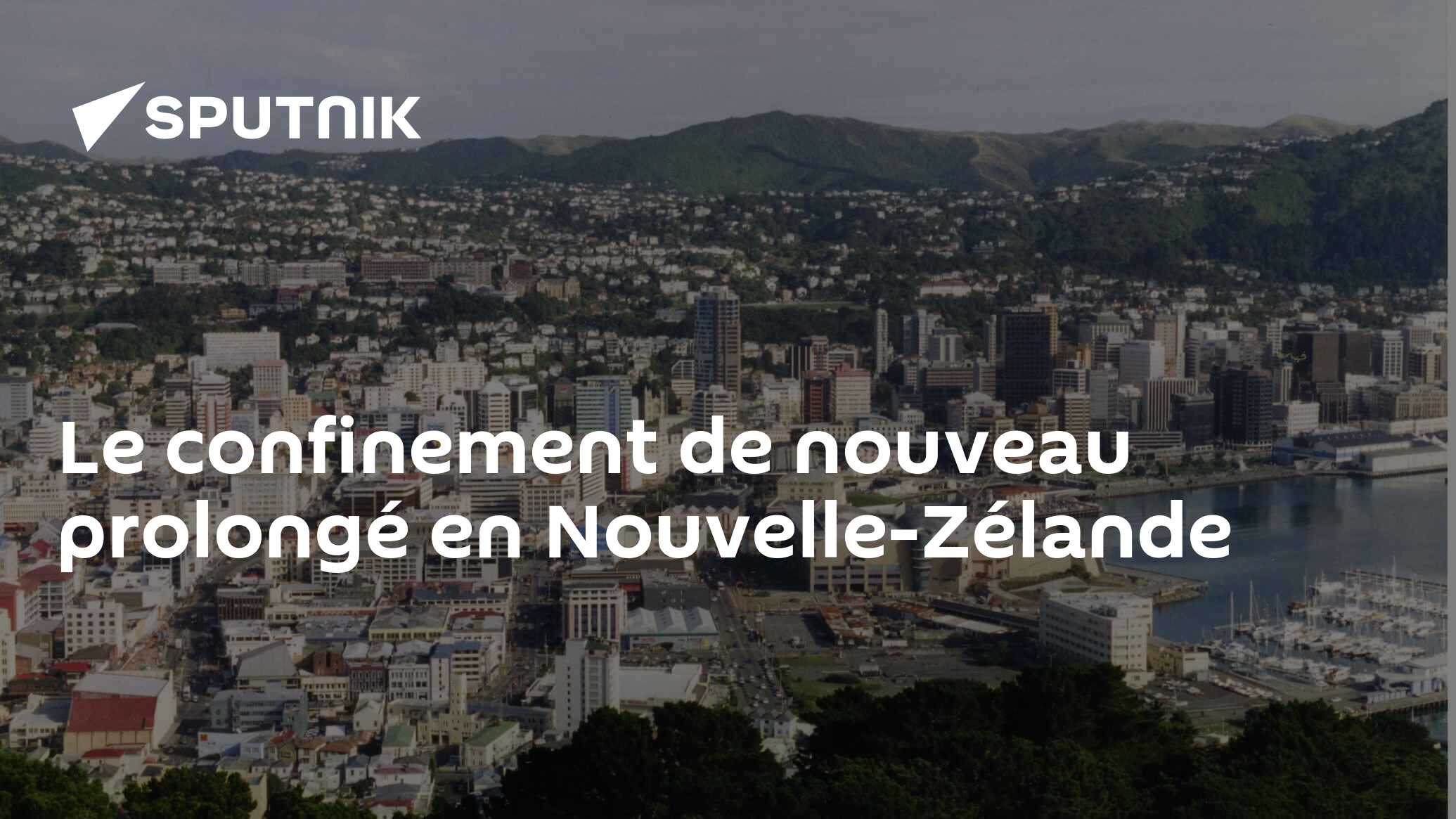 Le confinement de nouveau prolongé en Nouvelle-Zélande