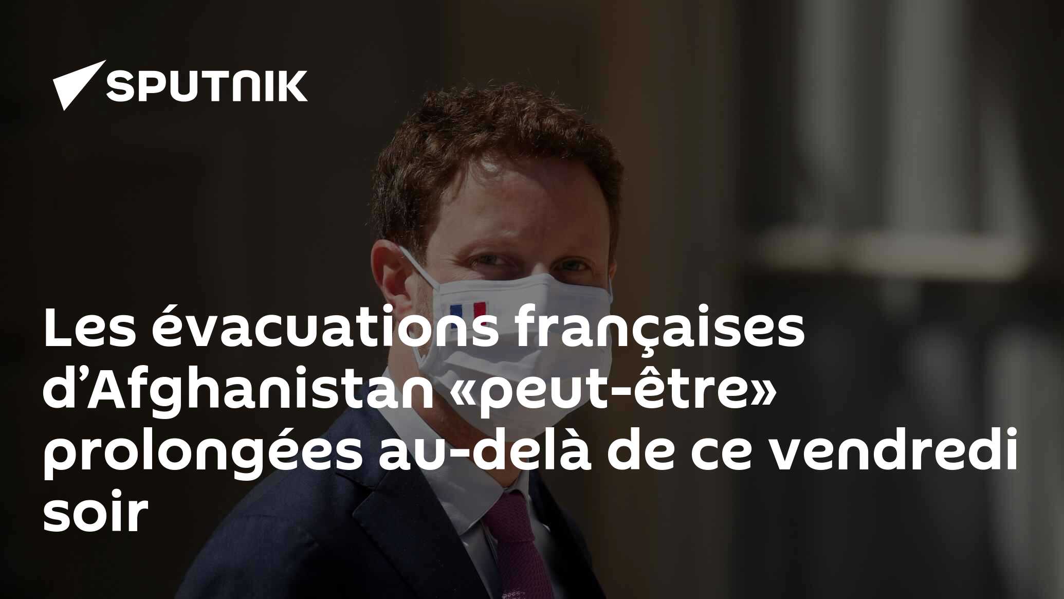 Les évacuations françaises d’Afghanistan «peut-être» prolongées au-delà de ce vendredi soir