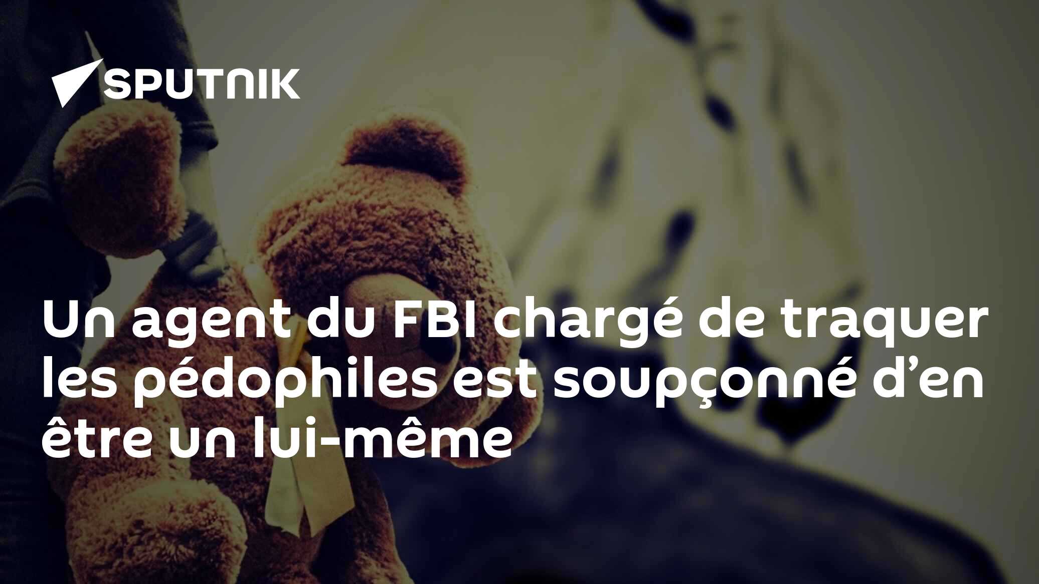 Un agent du FBI chargé de traquer les pédophiles est soupçonné d’en être un lui-même