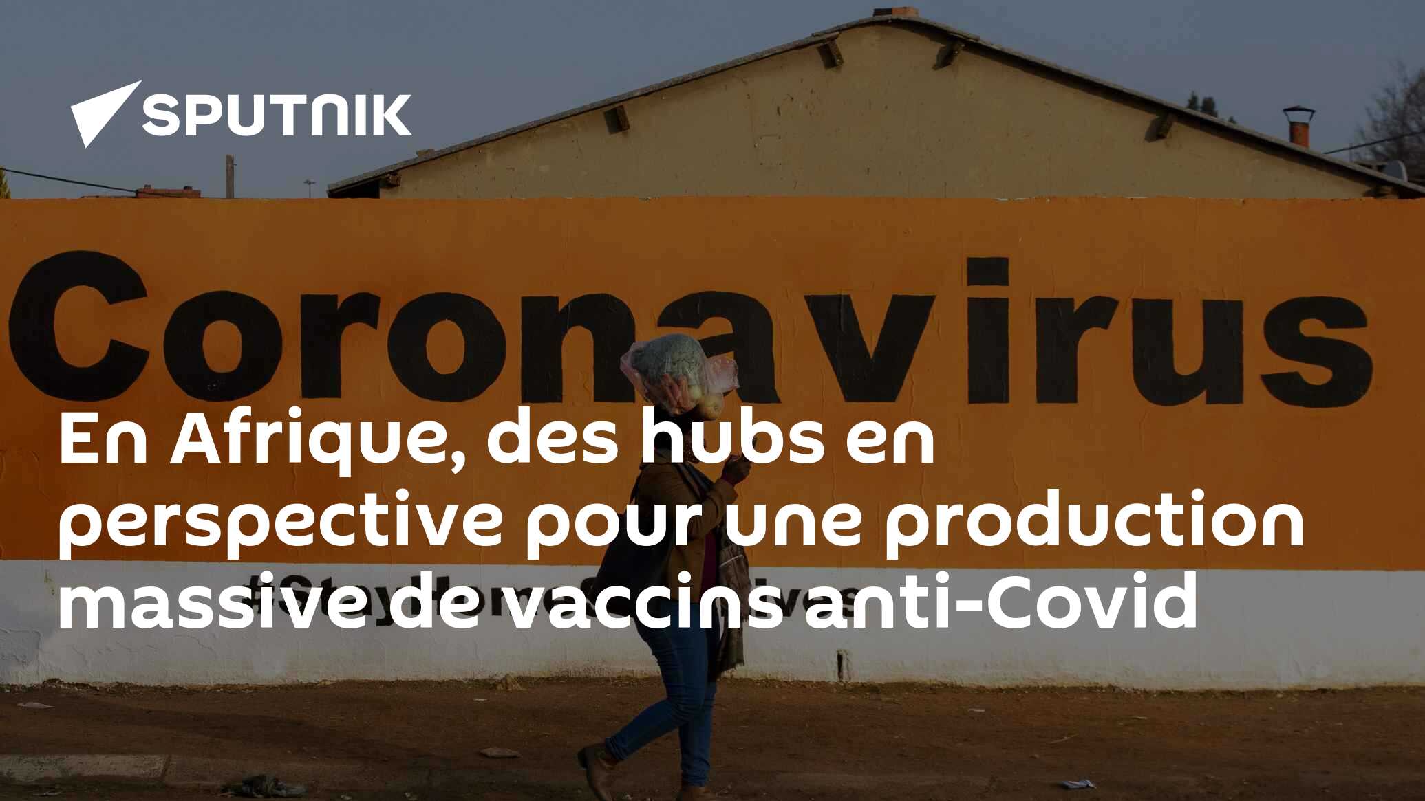 En Afrique, des hubs en perspective pour une production massive de vaccins anti-Covid