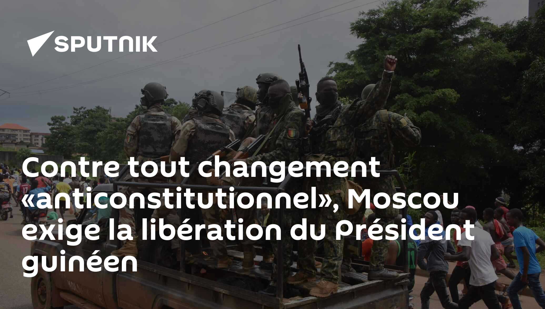 Contre tout changement «anticonstitutionnel», Moscou exige la libération du Président guinéen
