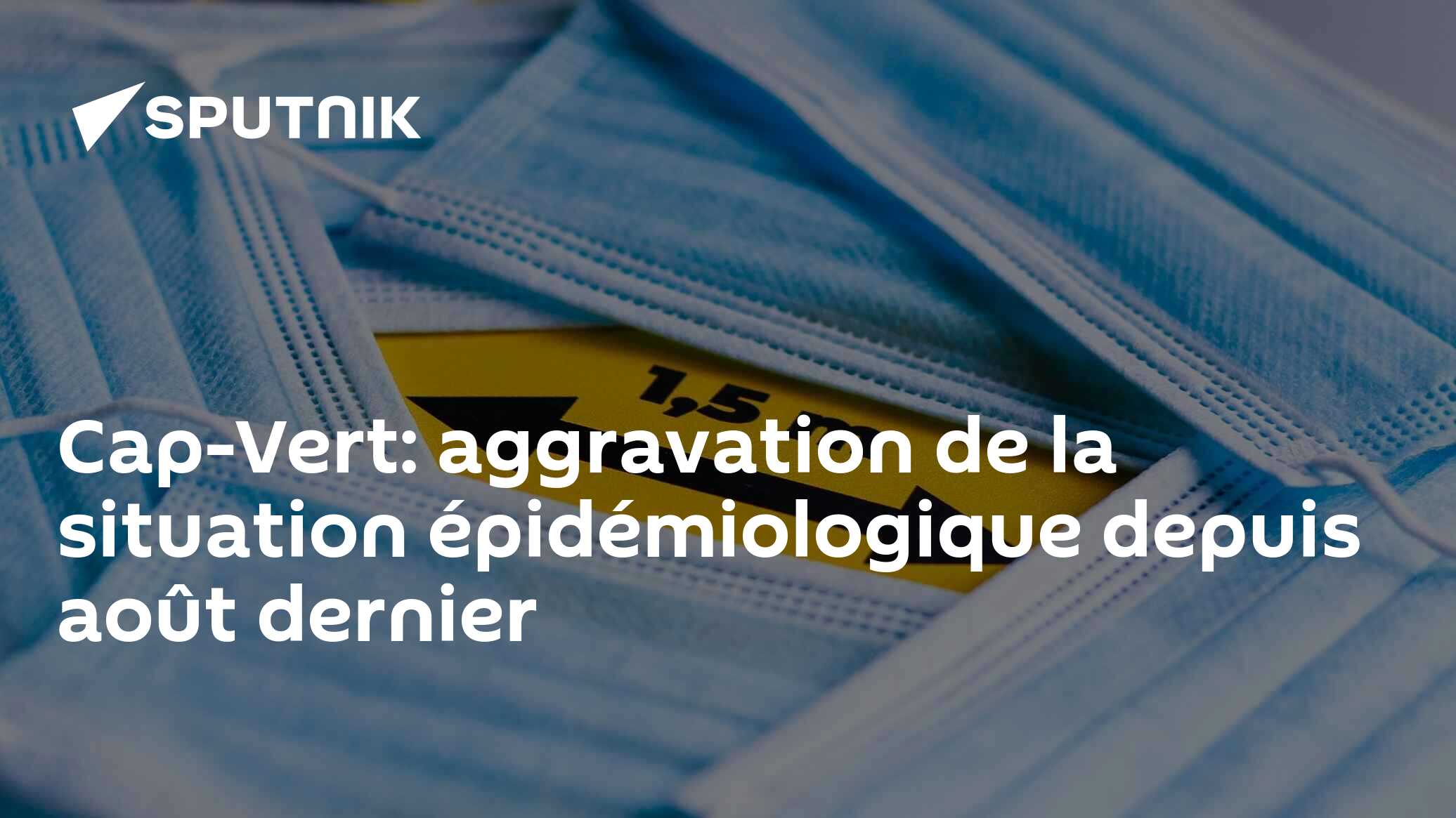 Cap-Vert: aggravation de la situation épidémiologique depuis août dernier
