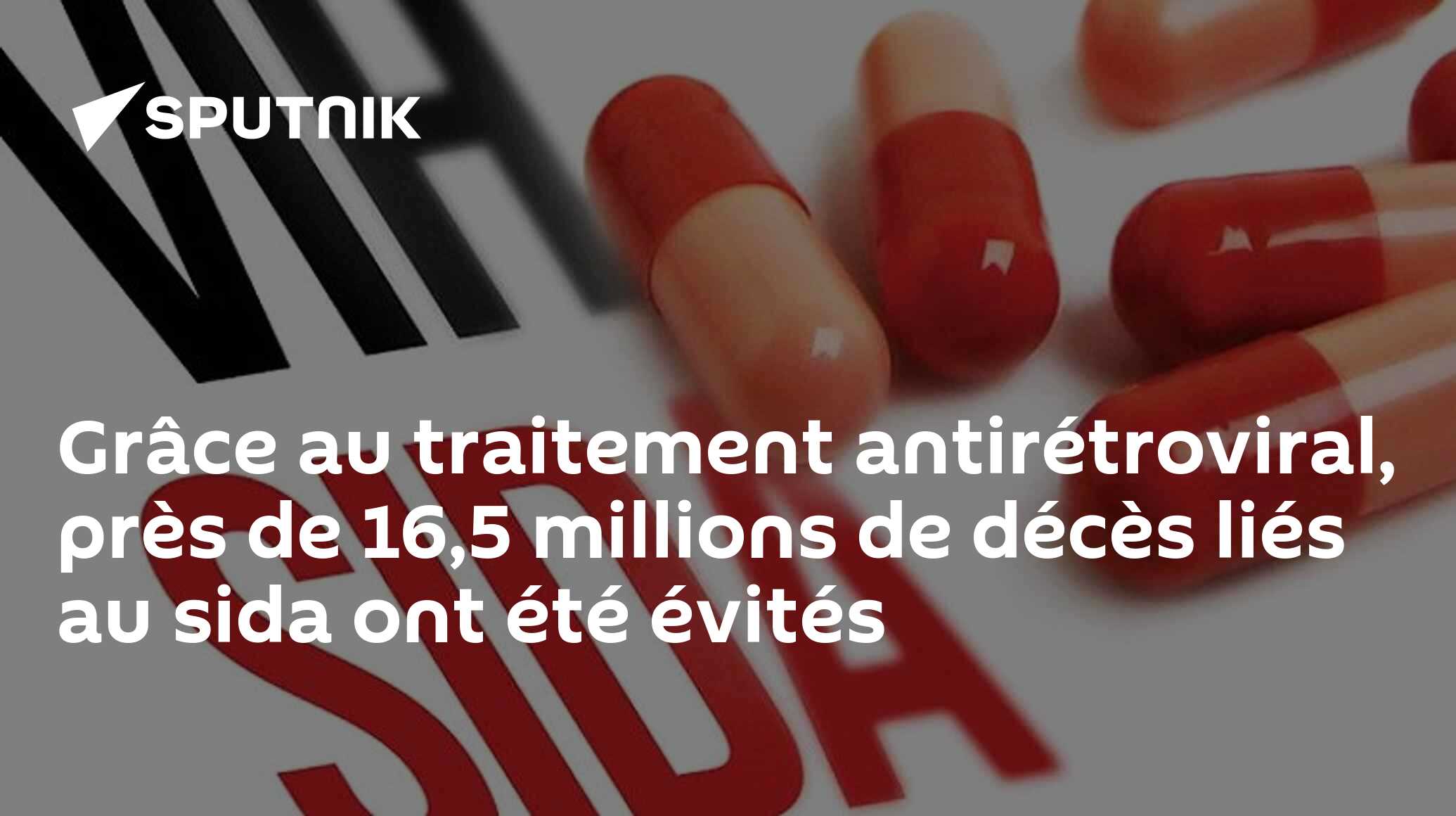 Grâce au traitement antirétroviral, près de 16,5 millions de décès liés au sida ont été évités