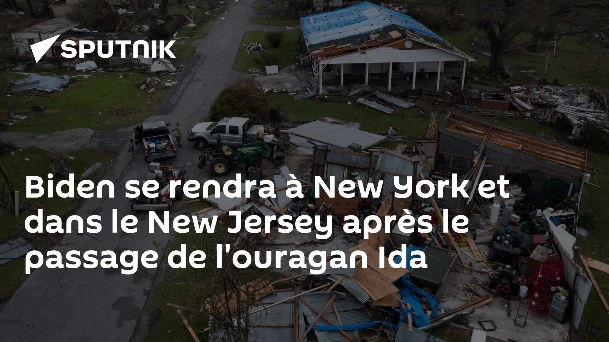 Biden se rendra à New York et dans le New Jersey après le passage de l'ouragan Ida