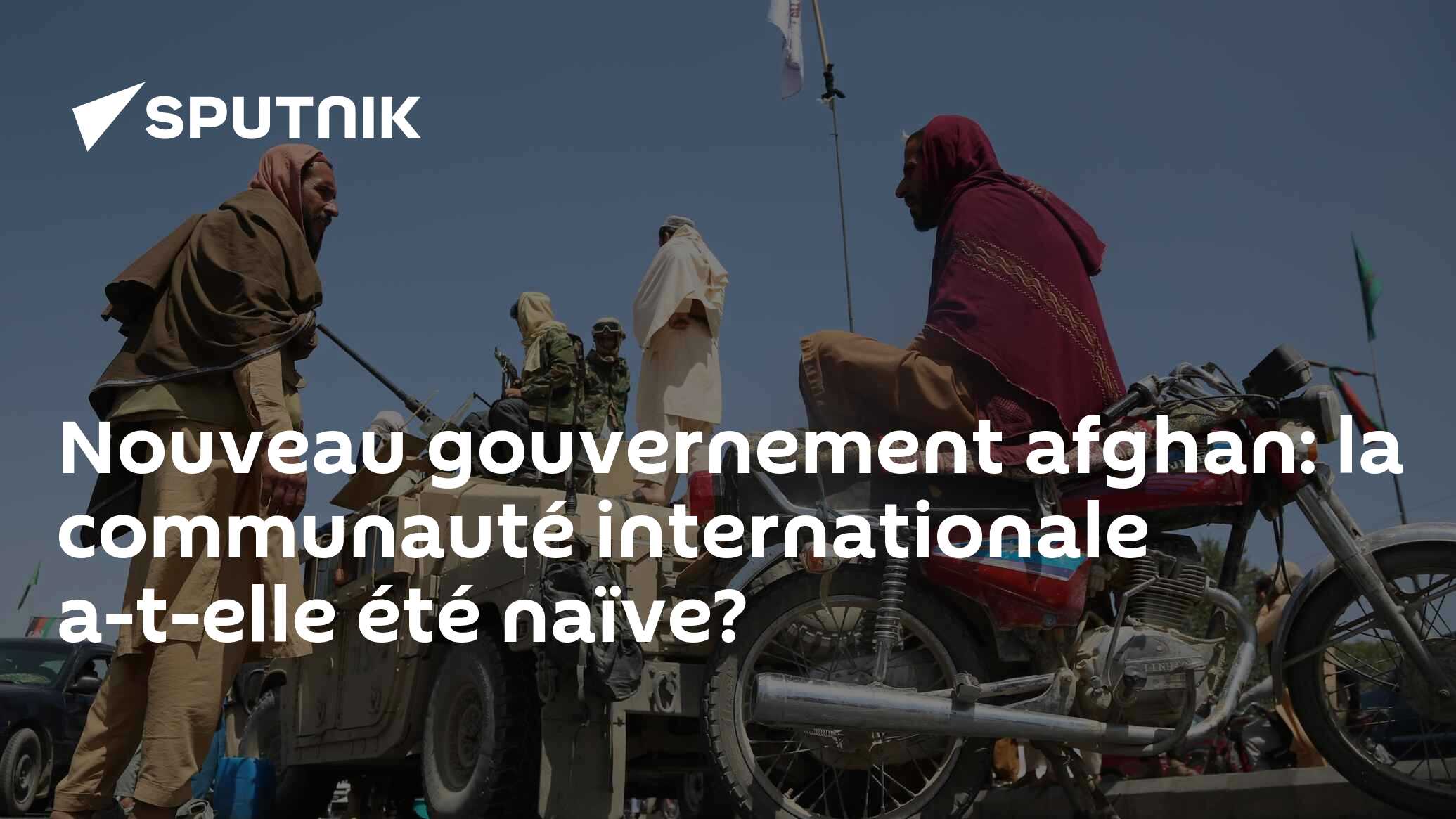 Nouveau gouvernement afghan: la communauté internationale a-t-elle été naïve?