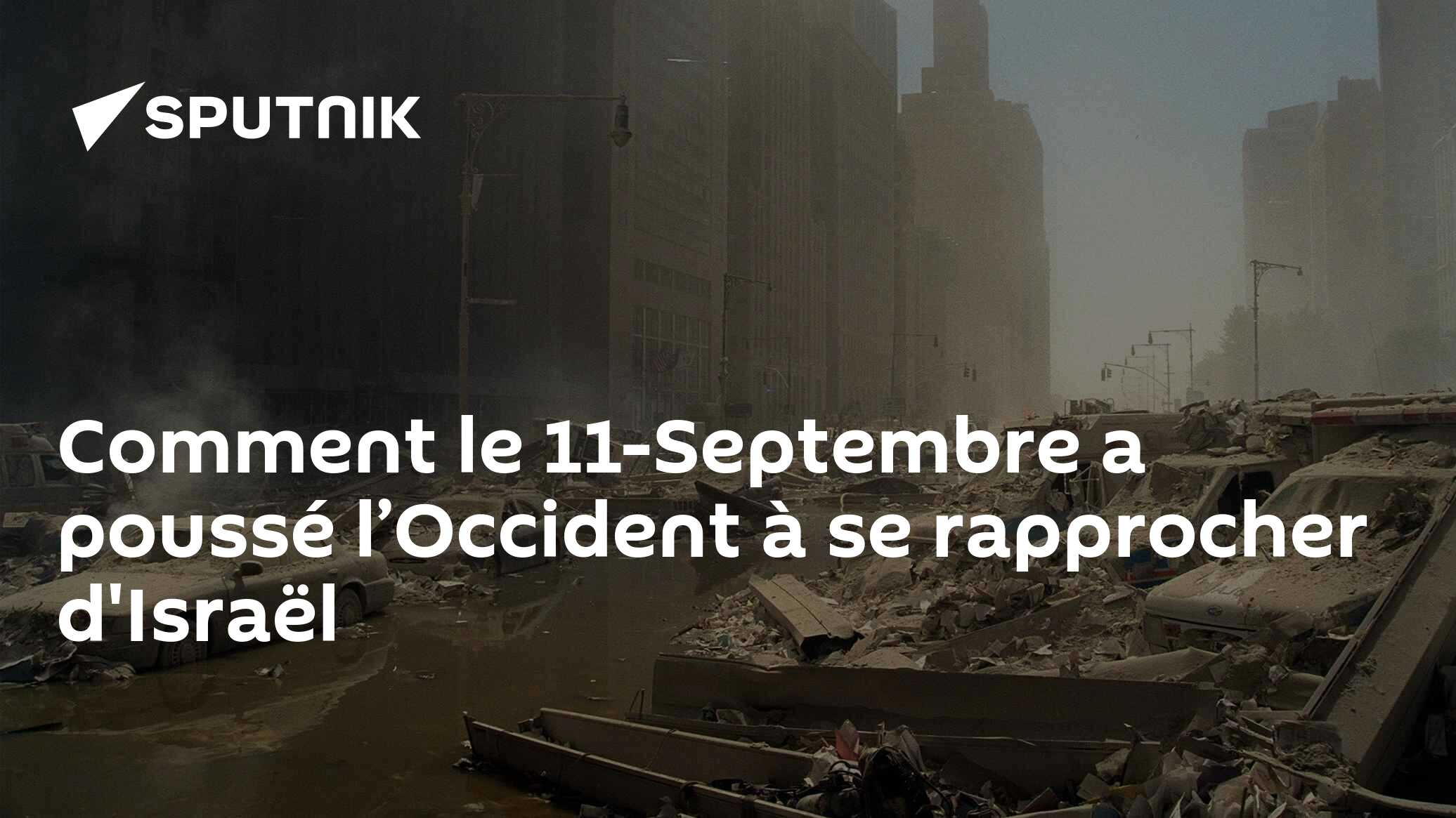 Comment le 11-Septembre a poussé l’Occident à se rapprocher d'Israël