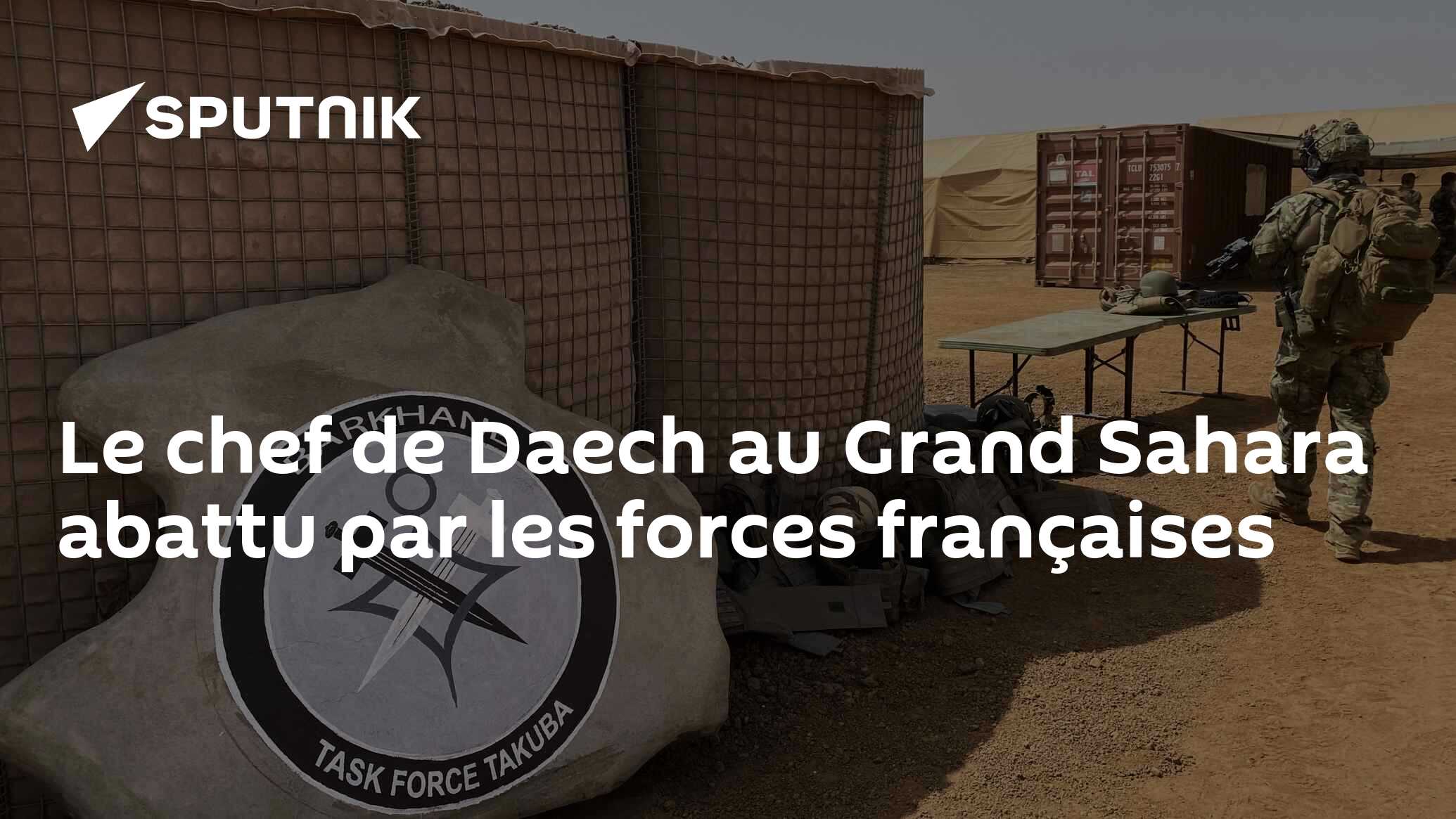 Le chef de Daech au Grand Sahara abattu par les forces françaises
