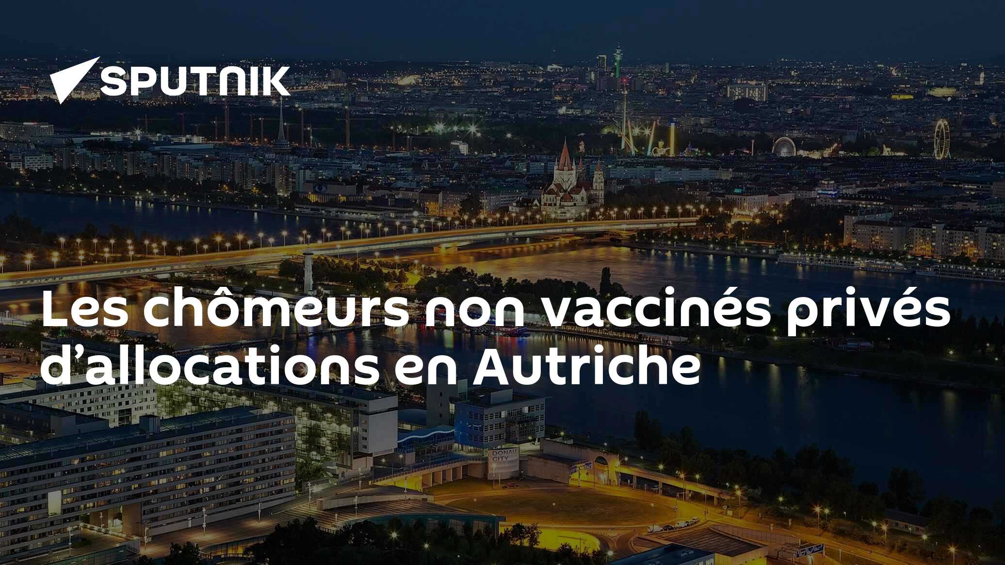 Les chômeurs non vaccinés privés d’allocations en Autriche