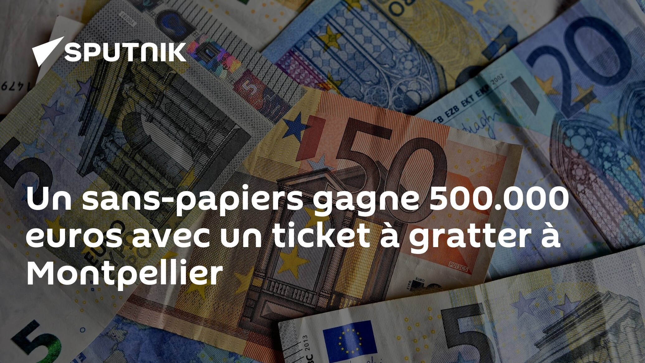 Montpellier : un SDF gagne 500.000 euros avec un jeu à gratter