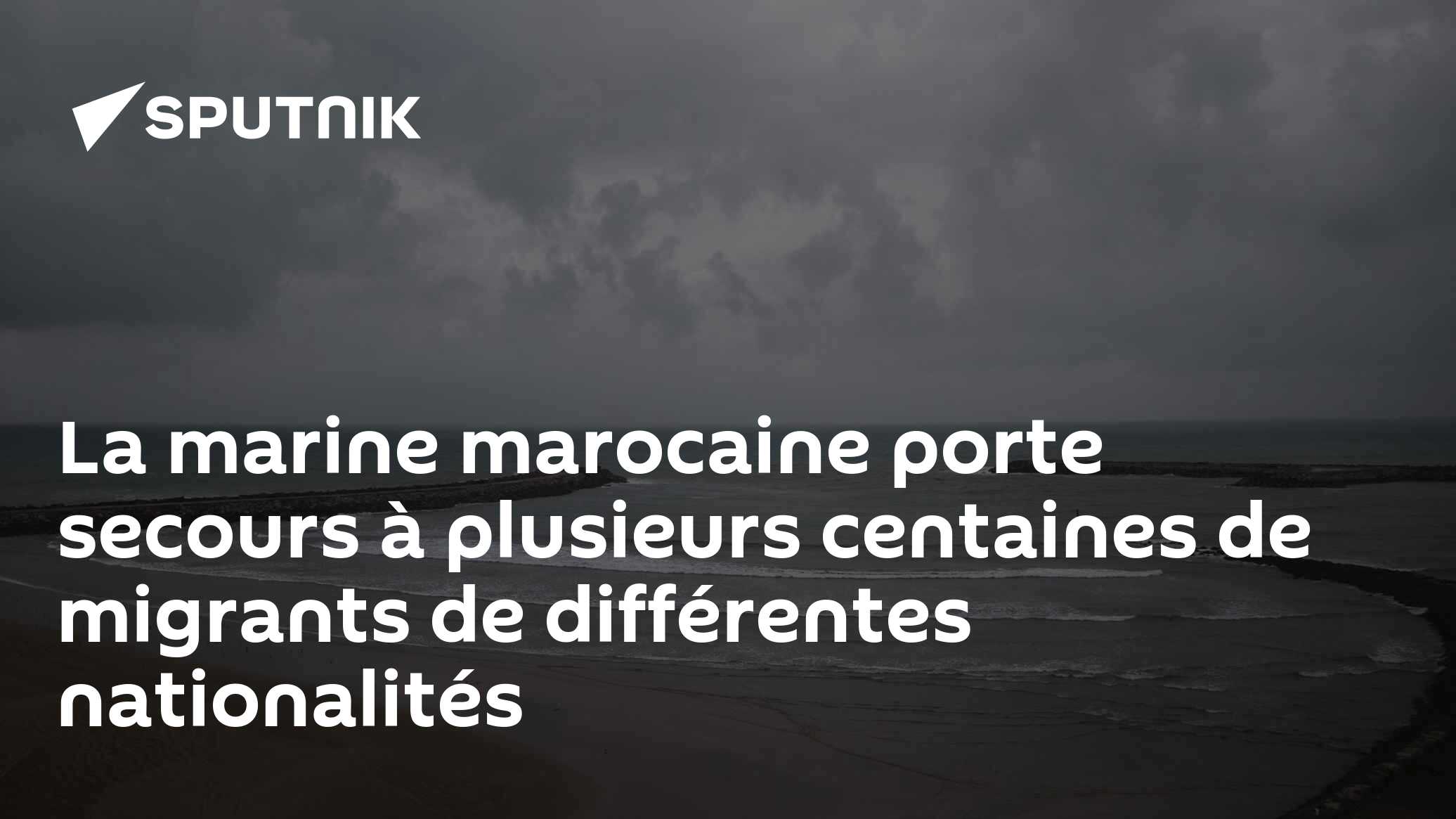 La marine marocaine porte secours à plusieurs centaines de migrants de ...