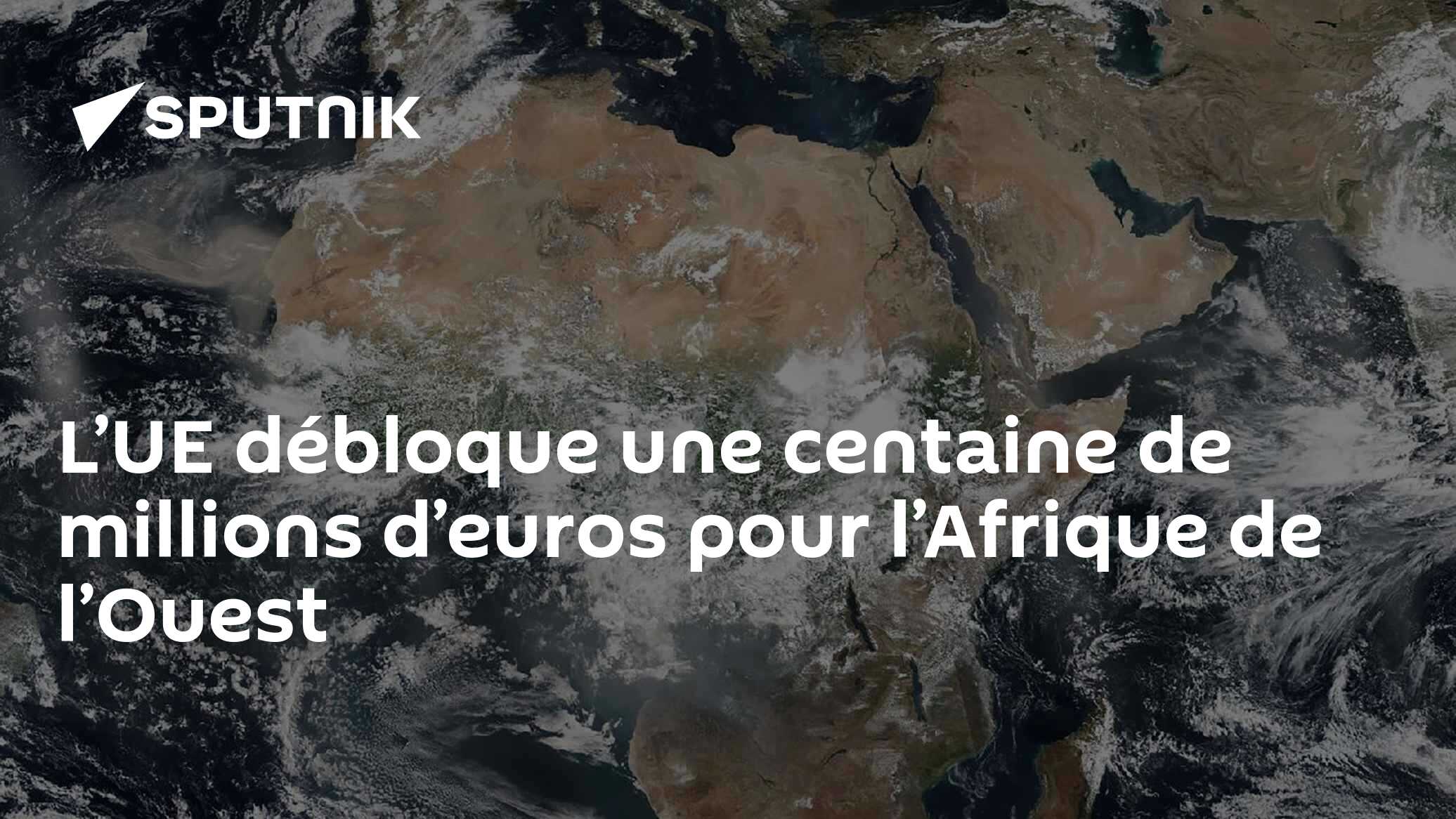 L’UE débloque une centaine de millions d’euros pour l’Afrique de l