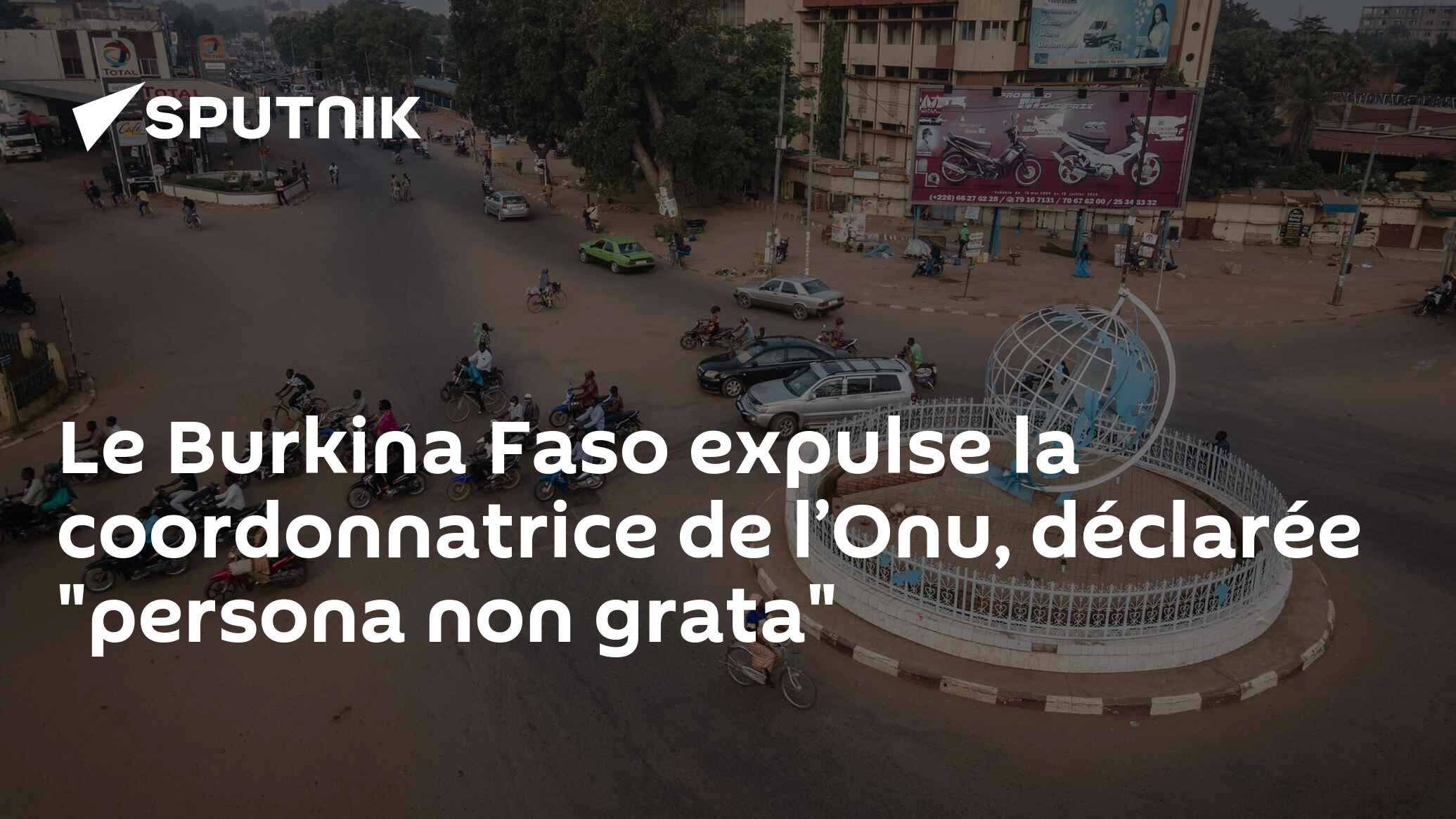 Le Burkina Faso Expulse La Coordonnatrice De Lonu Déclarée Persona Non Grata 23122022