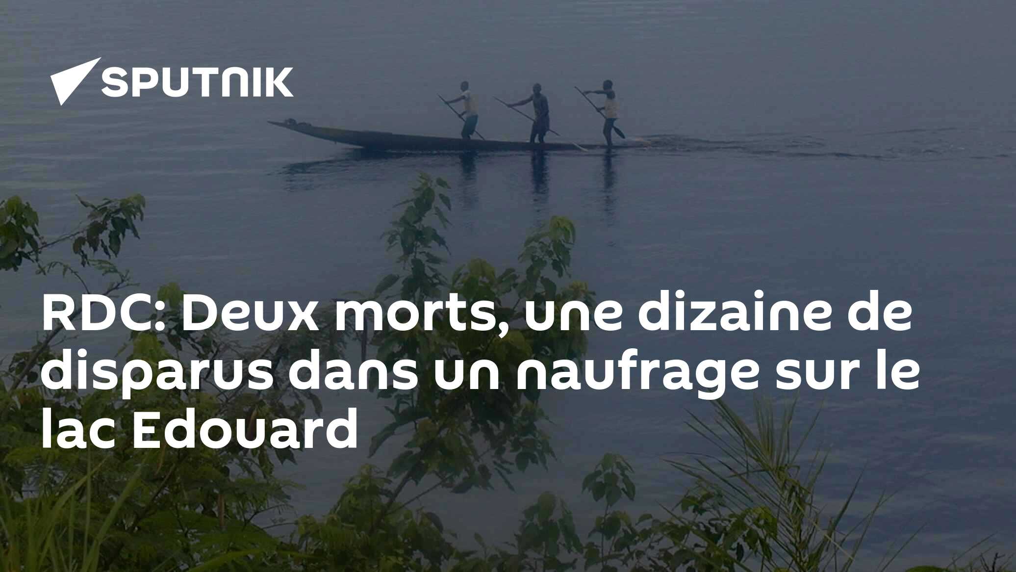 RDC Deux morts, une dizaine de disparus dans un naufrage sur le lac