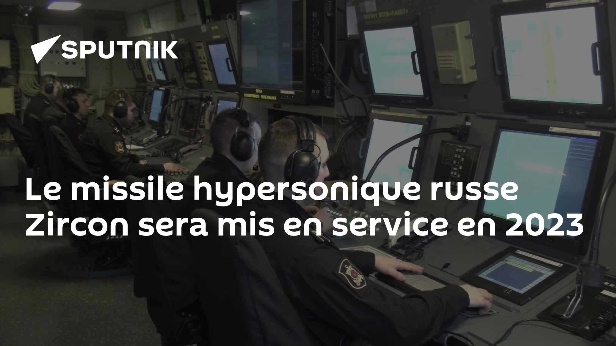 Le missile hypersonique russe Zircon sera mis en service en 2023 - 27. ...