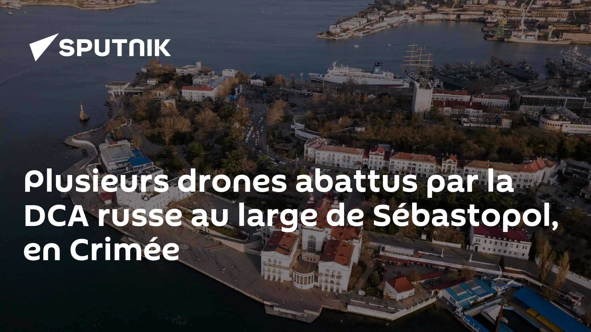 Plusieurs drones abattus par la DCA russe au large de Sébastopol, en