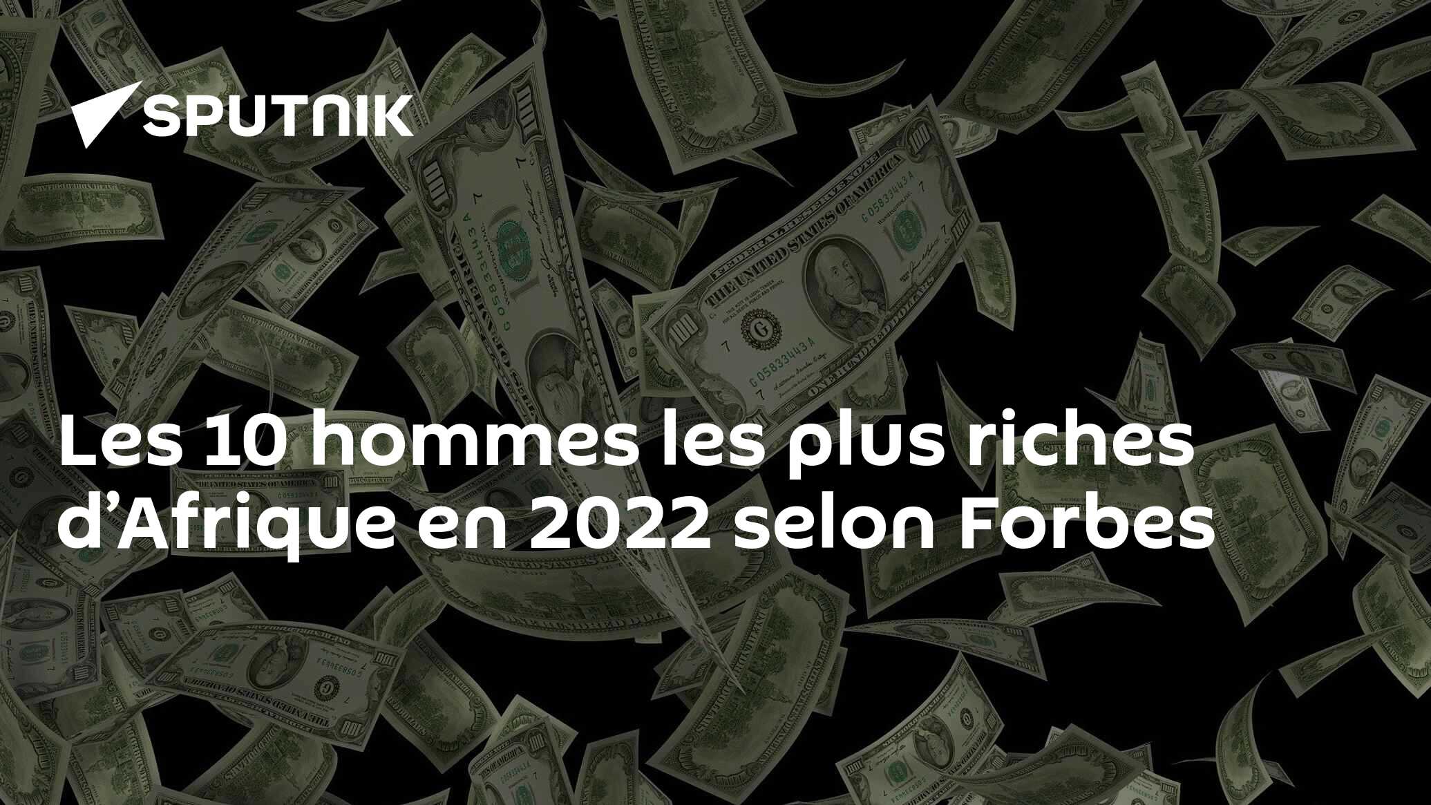 Les 10 Hommes Les Plus Riches Dafrique En 2022 Selon Forbes 16 02