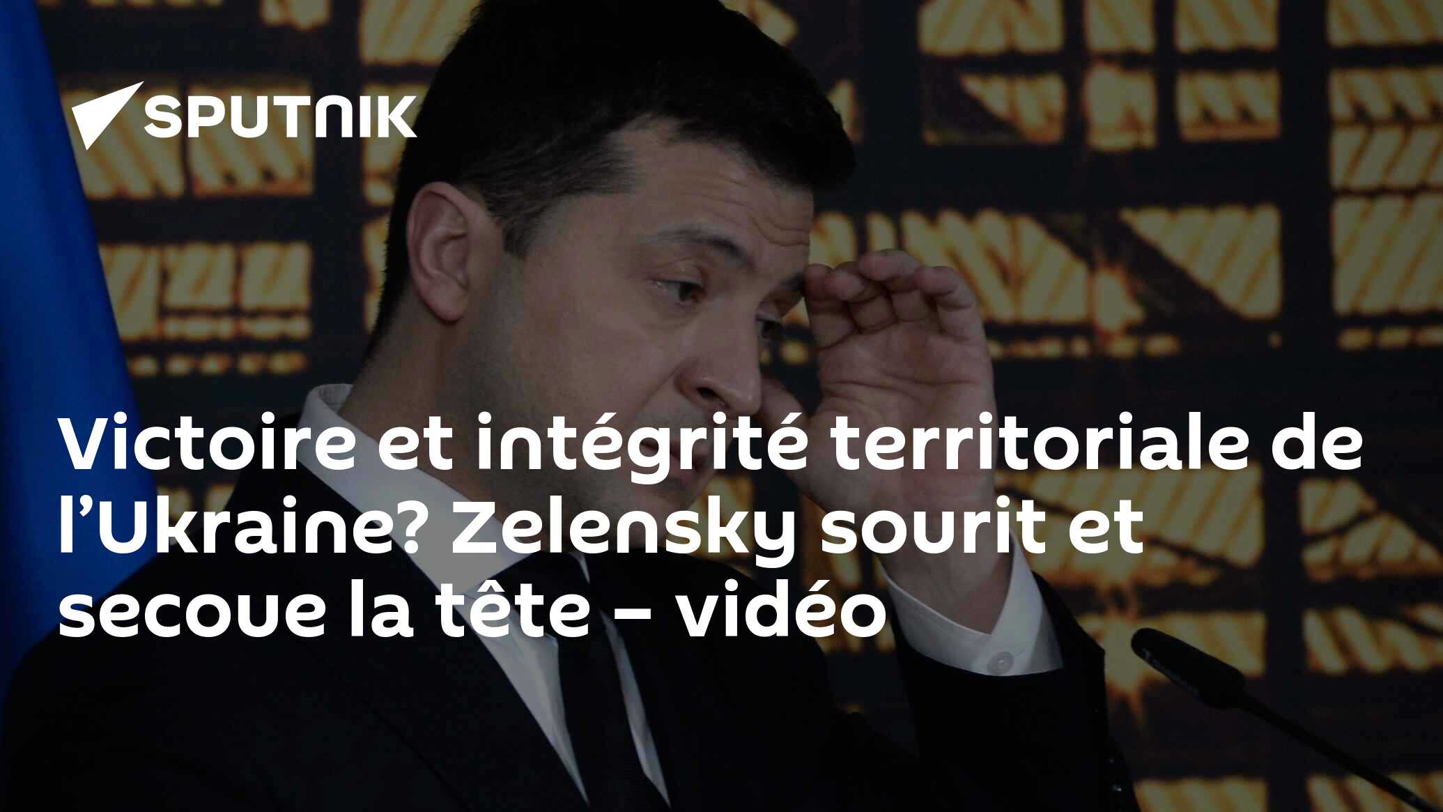 Victoire Et Intégrité Territoriale De L’Ukraine? Zelensky Sourit Et ...