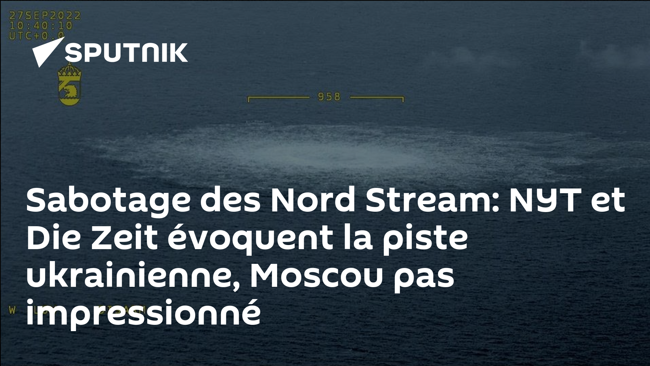 Sabotage Des Nord Stream: NYT Et Die Zeit évoquent La Piste Ukrainienne ...