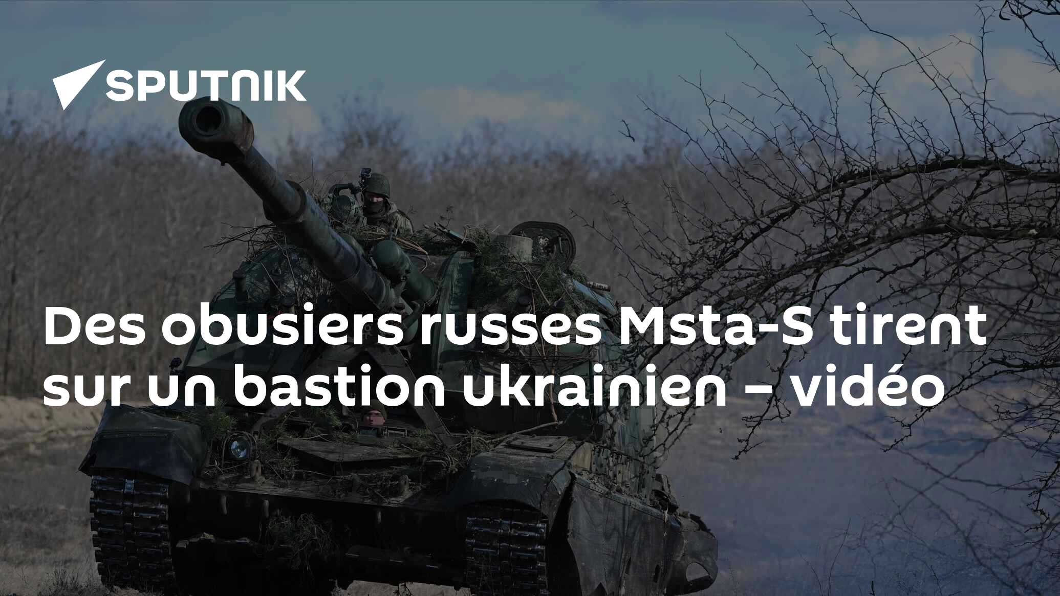 Des Obusiers Russes Msta-S Tirent Sur Un Bastion Ukrainien – Vidéo - 21 ...