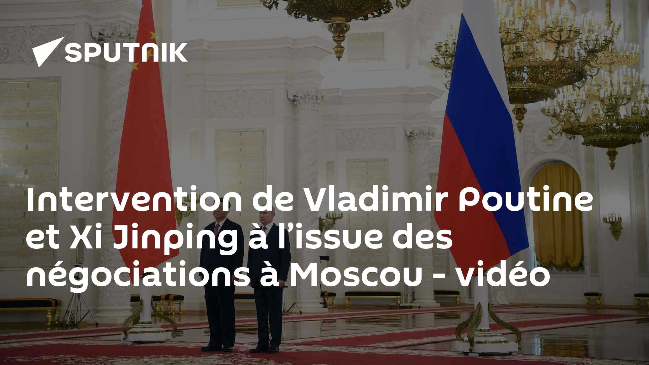 Intervention De Vladimir Poutine Et Xi Jinping à Lissue Des Négociations à Moscou Vidéo 21 