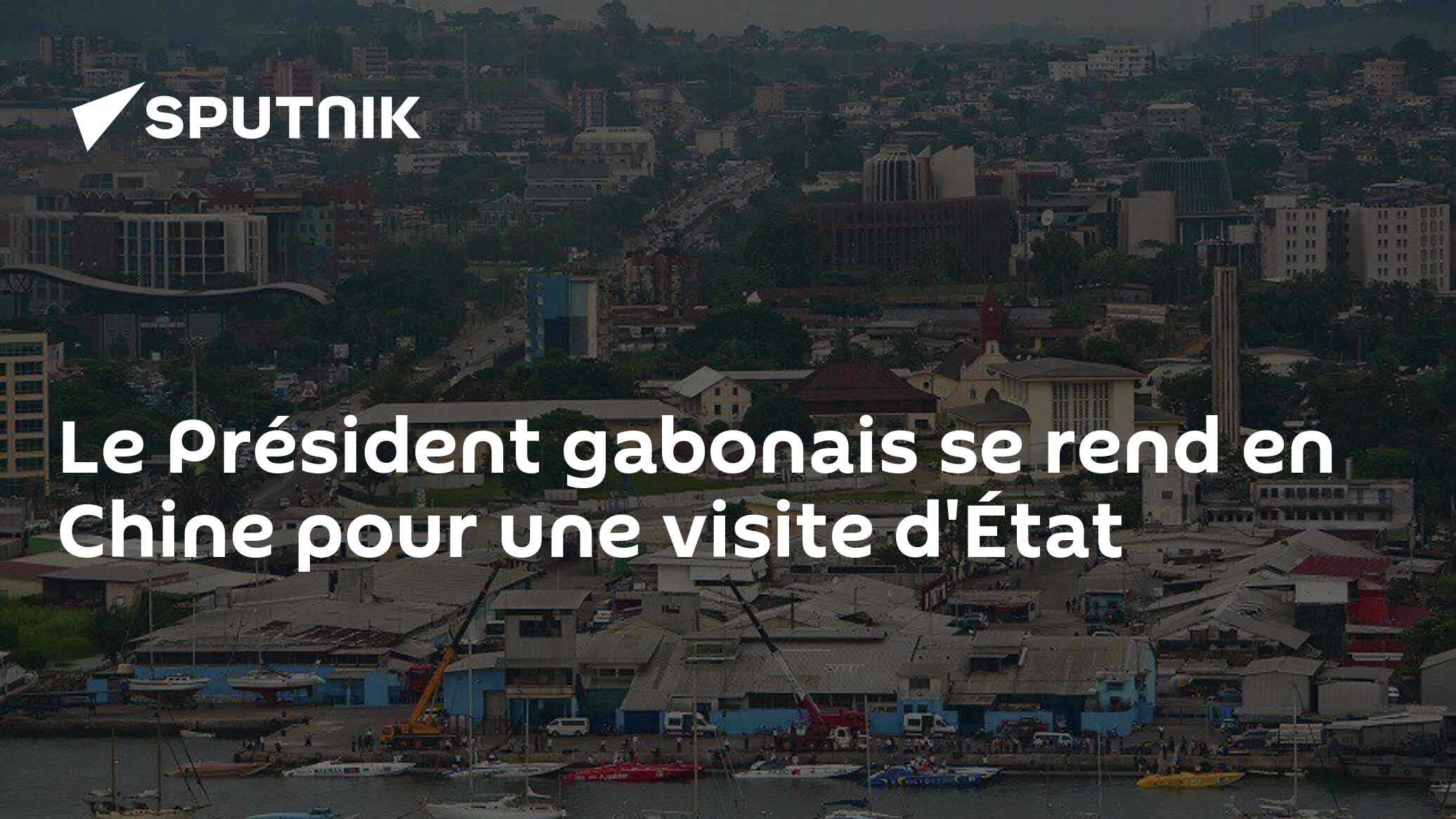 Le Président gabonais se rend en Chine pour une visite d'État