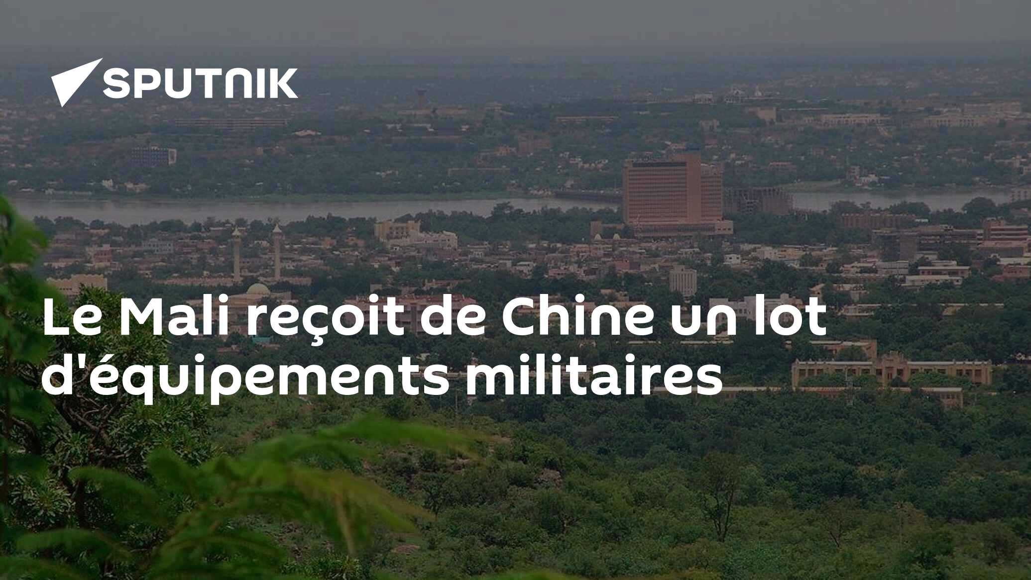 Le Mali reçoit de Chine un lot d'équipements militaires