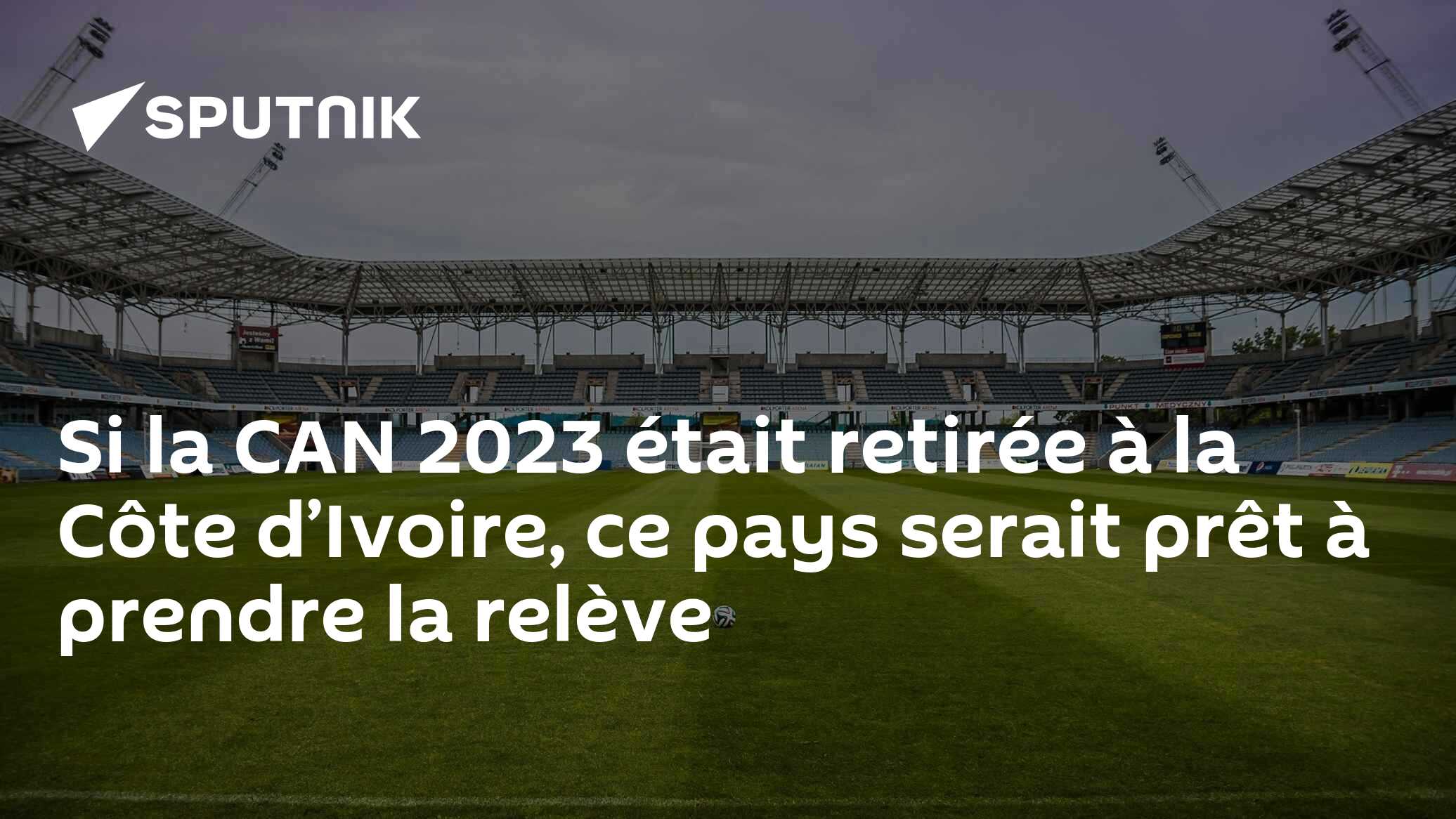 Si la CAN 2023 était retirée à la Côte d’Ivoire, ce pays serait prêt à prendre la relève