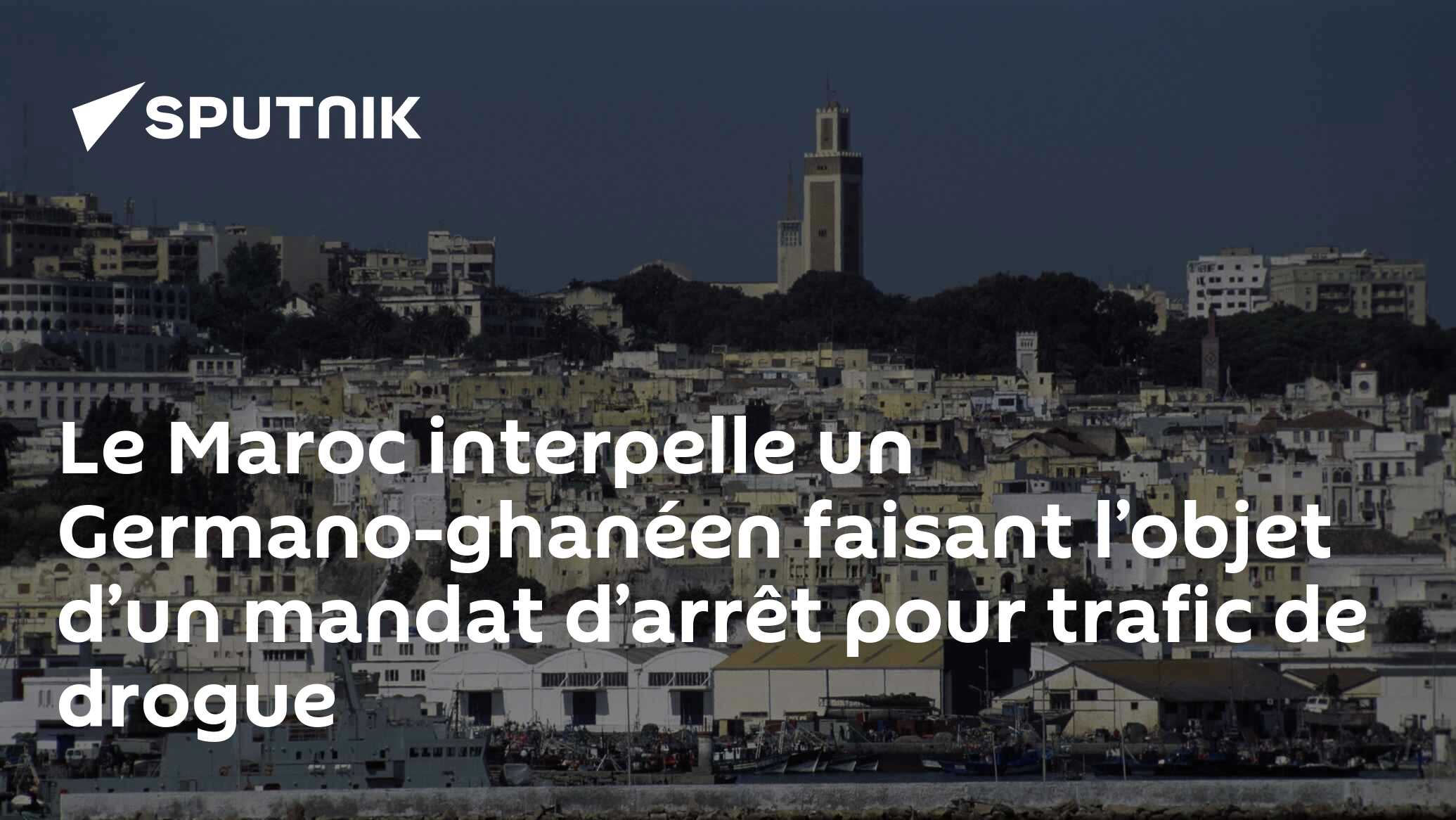 Le Maroc interpelle un Germano-ghanéen faisant l’objet d’un mandat d’arrêt pour trafic de drogue