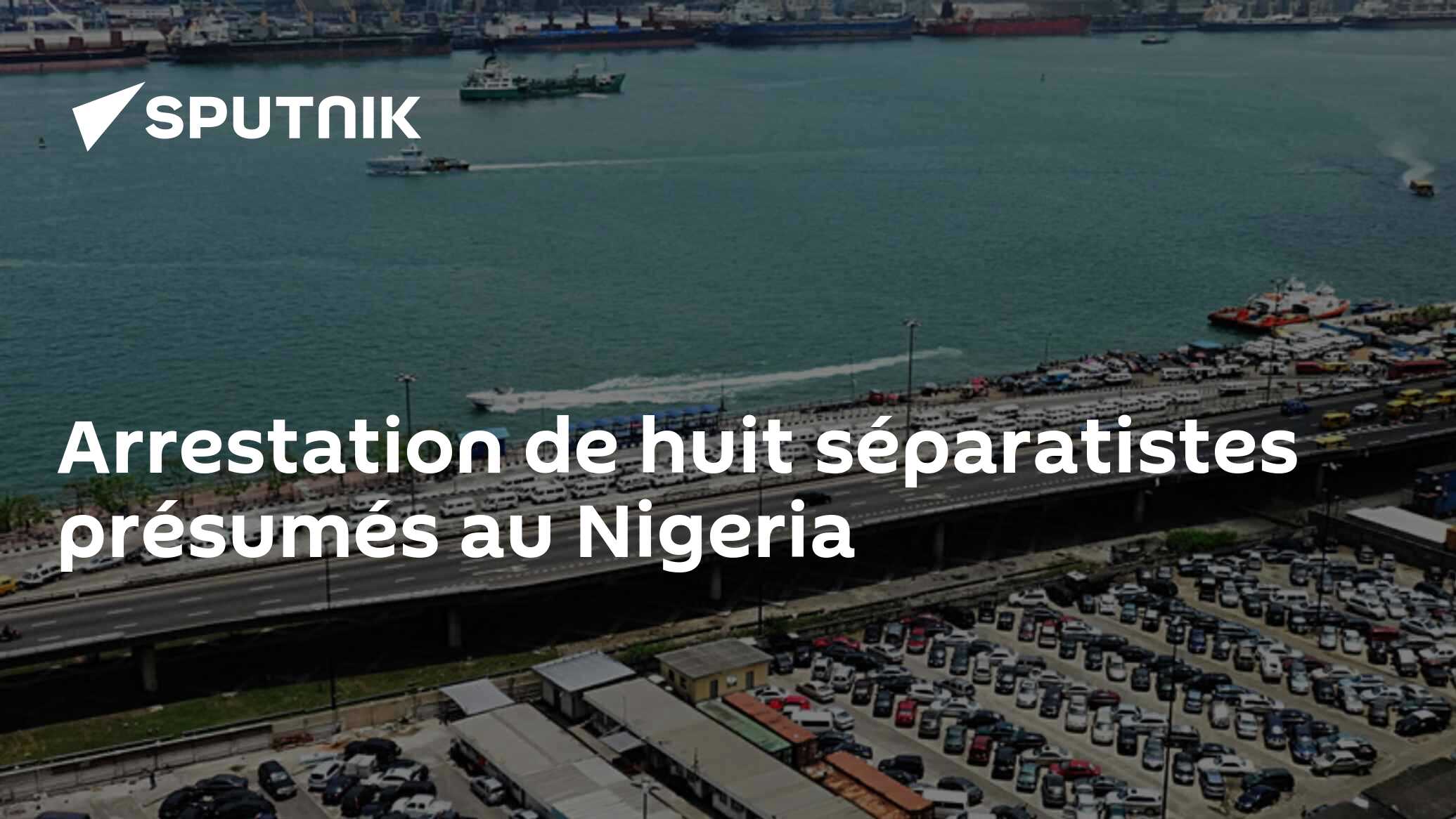 Arrestation de huit séparatistes présumés au Nigeria