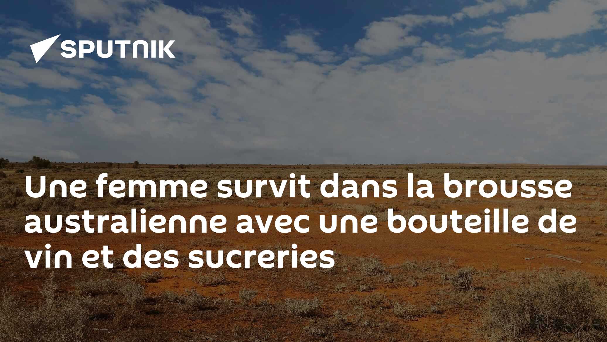 Une femme survit dans la brousse australienne avec une bouteille de vin et des sucreries