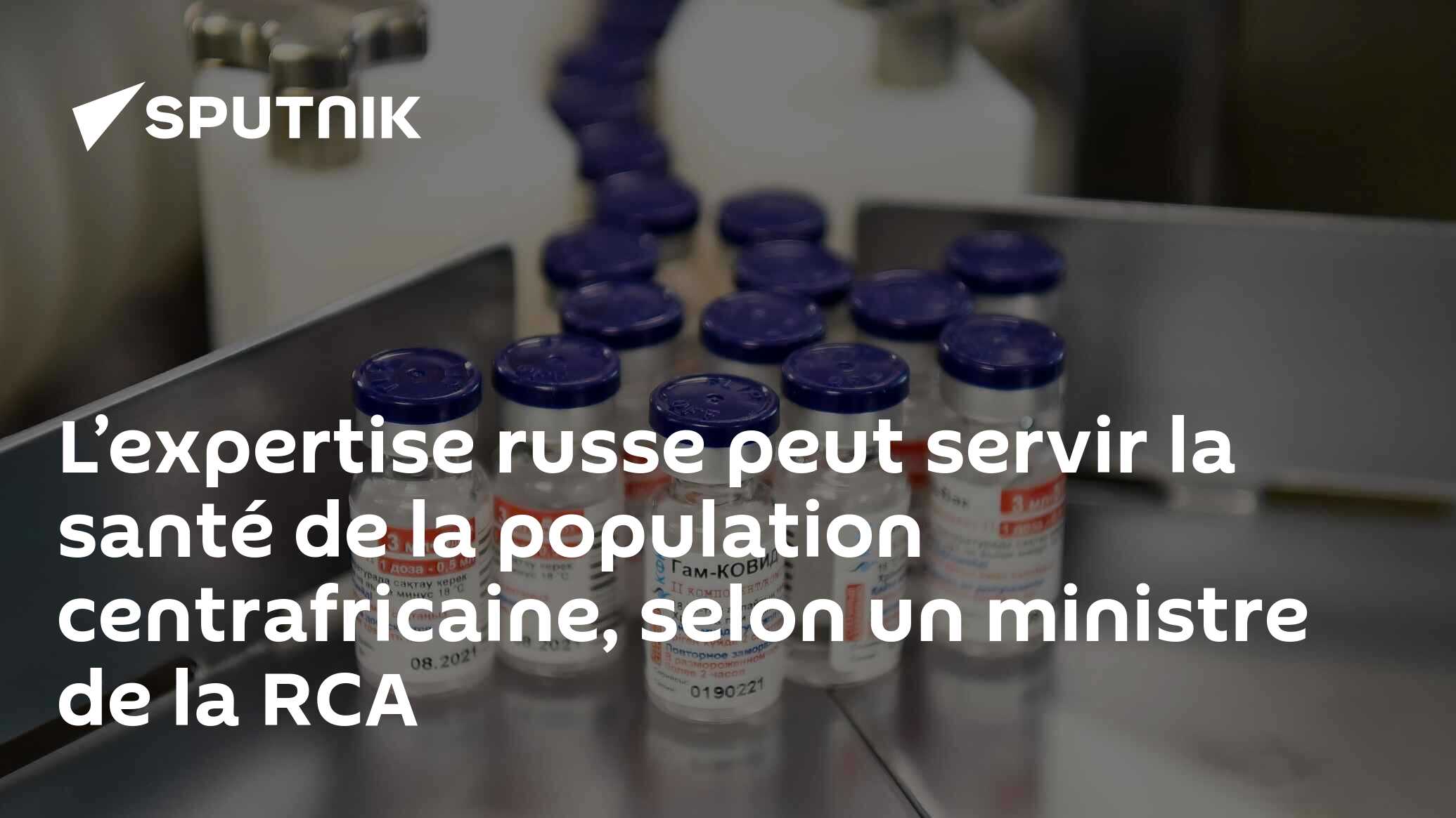 L’expertise russe peut servir la santé de la population centrafricaine, selon un ministre de la RCA