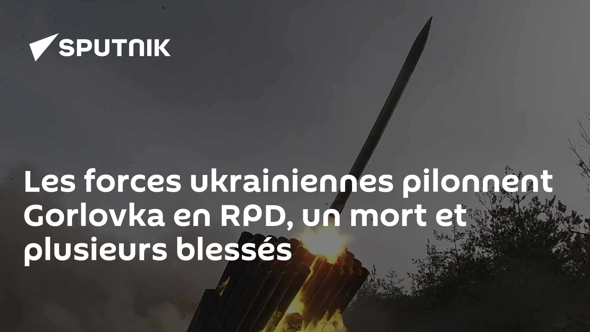 Les forces ukrainiennes pilonnent Gorlovka en RPD, un mort et plusieurs blessés