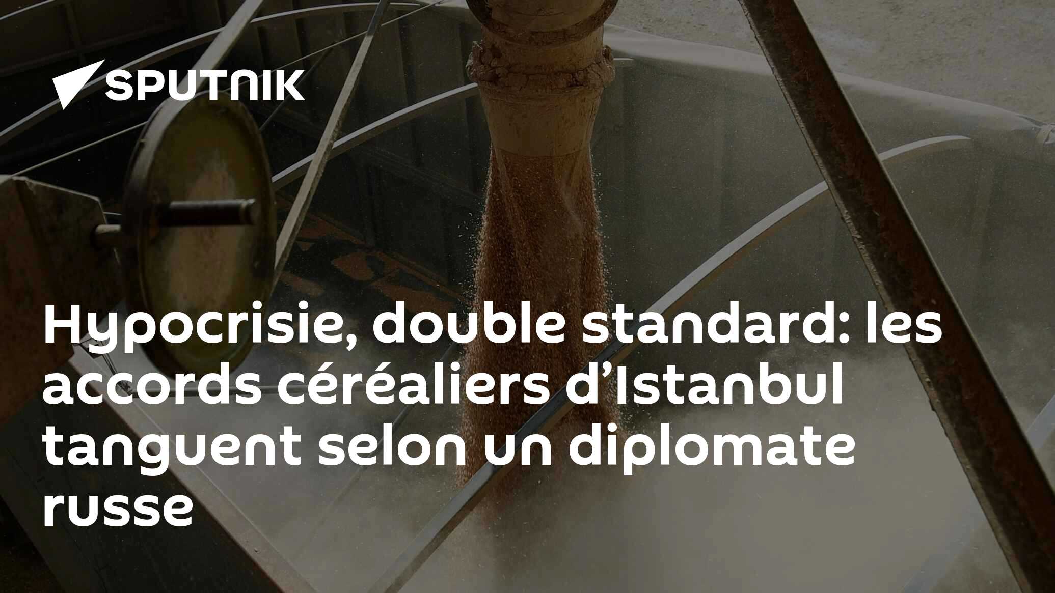 Hypocrisie, double standard: les accords céréaliers d’Istanbul tanguent selon un diplomate russe
