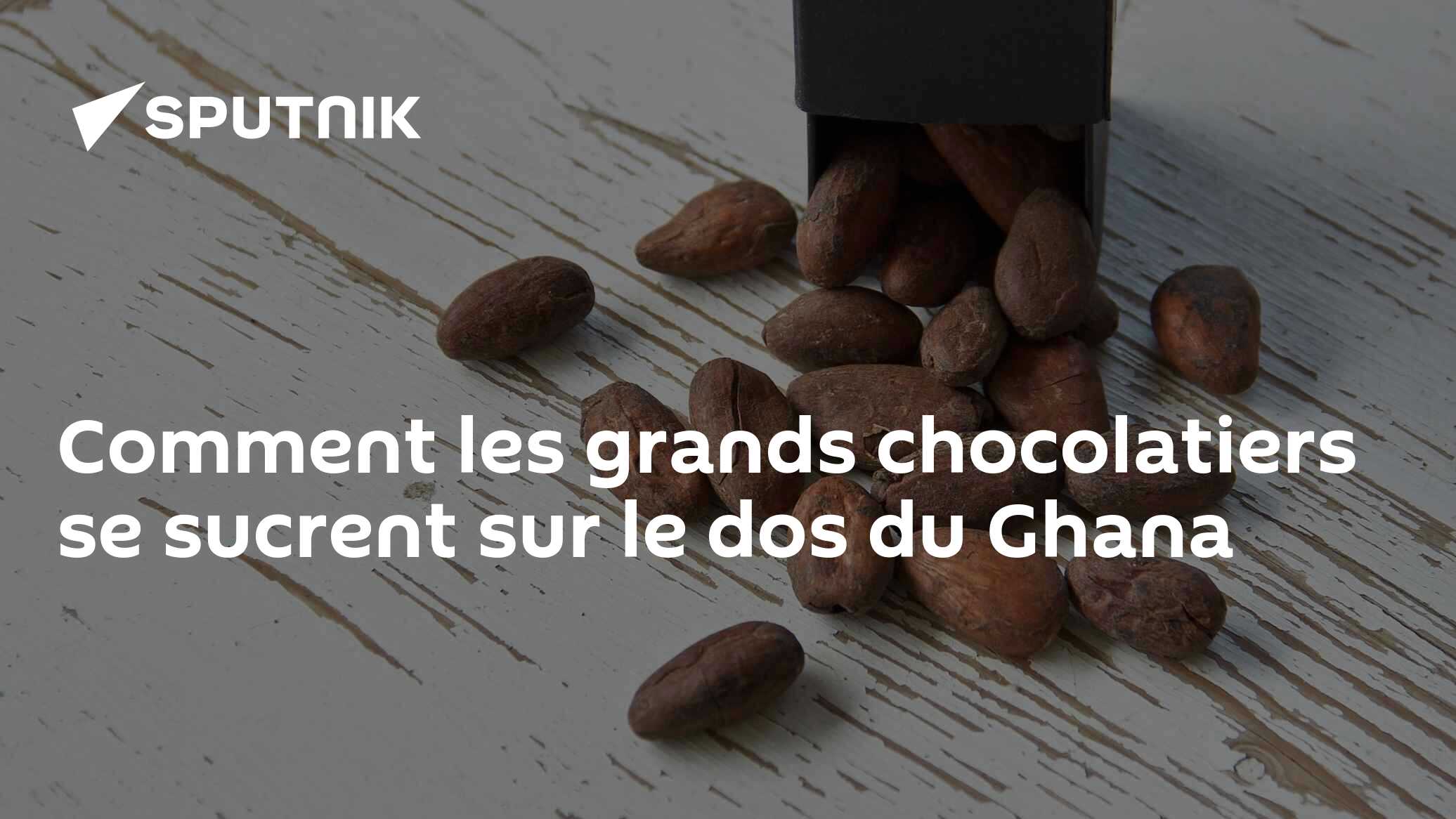 Comment les grands chocolatiers se sucrent sur le dos du Ghana