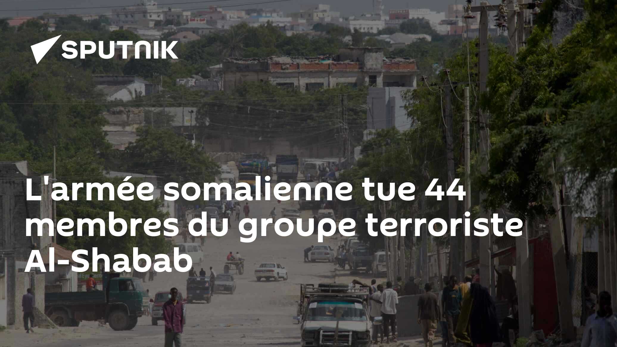 L'armée somalienne tue 44 membres du groupe terroriste Al-Shabab