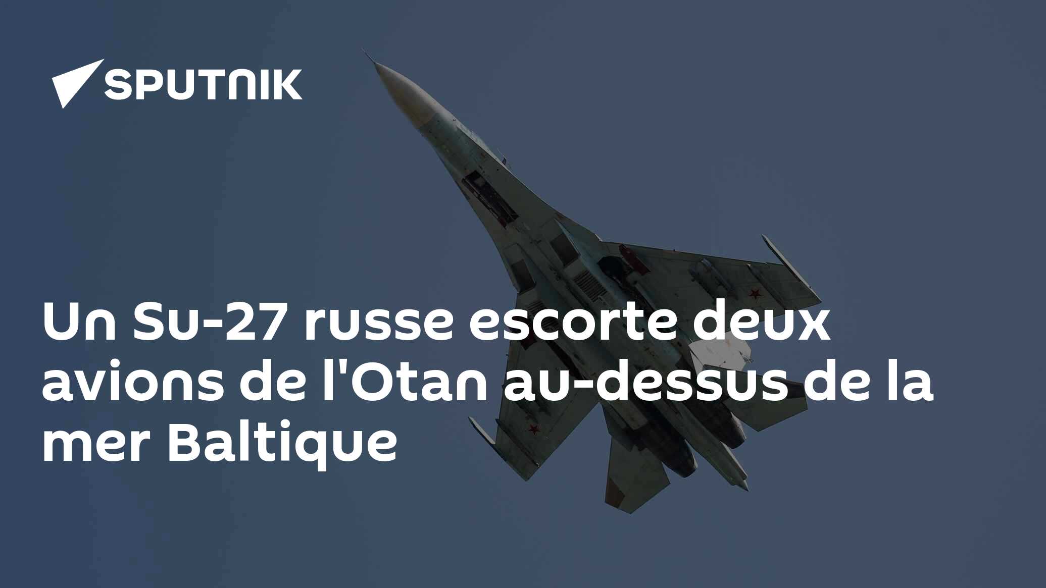 Un Su 27 Russe Escorte Deux Avions De Lotan Au Dessus De La Mer