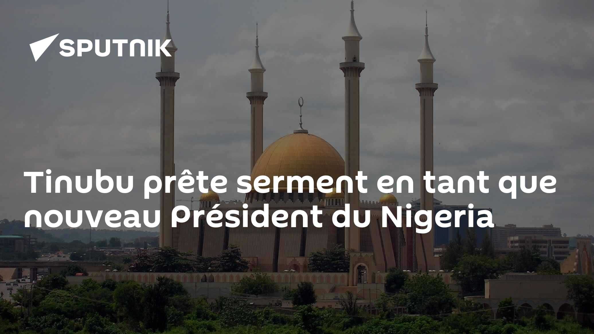 Tinubu Prête Serment En Tant Que Nouveau Président Du Nigeria 29 05