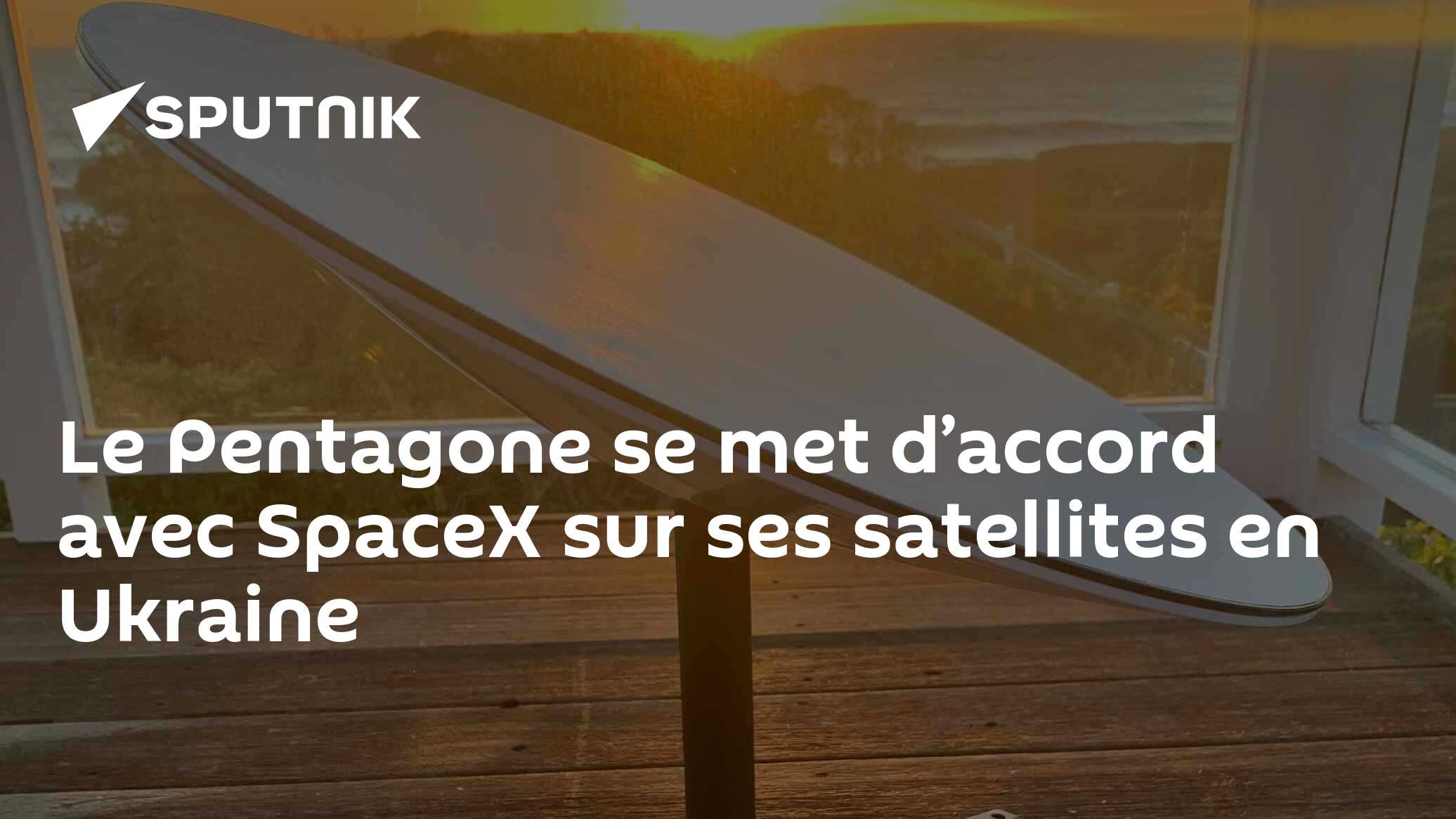 Le Pentagone se met d’accord avec SpaceX sur ses satellites en Ukraine