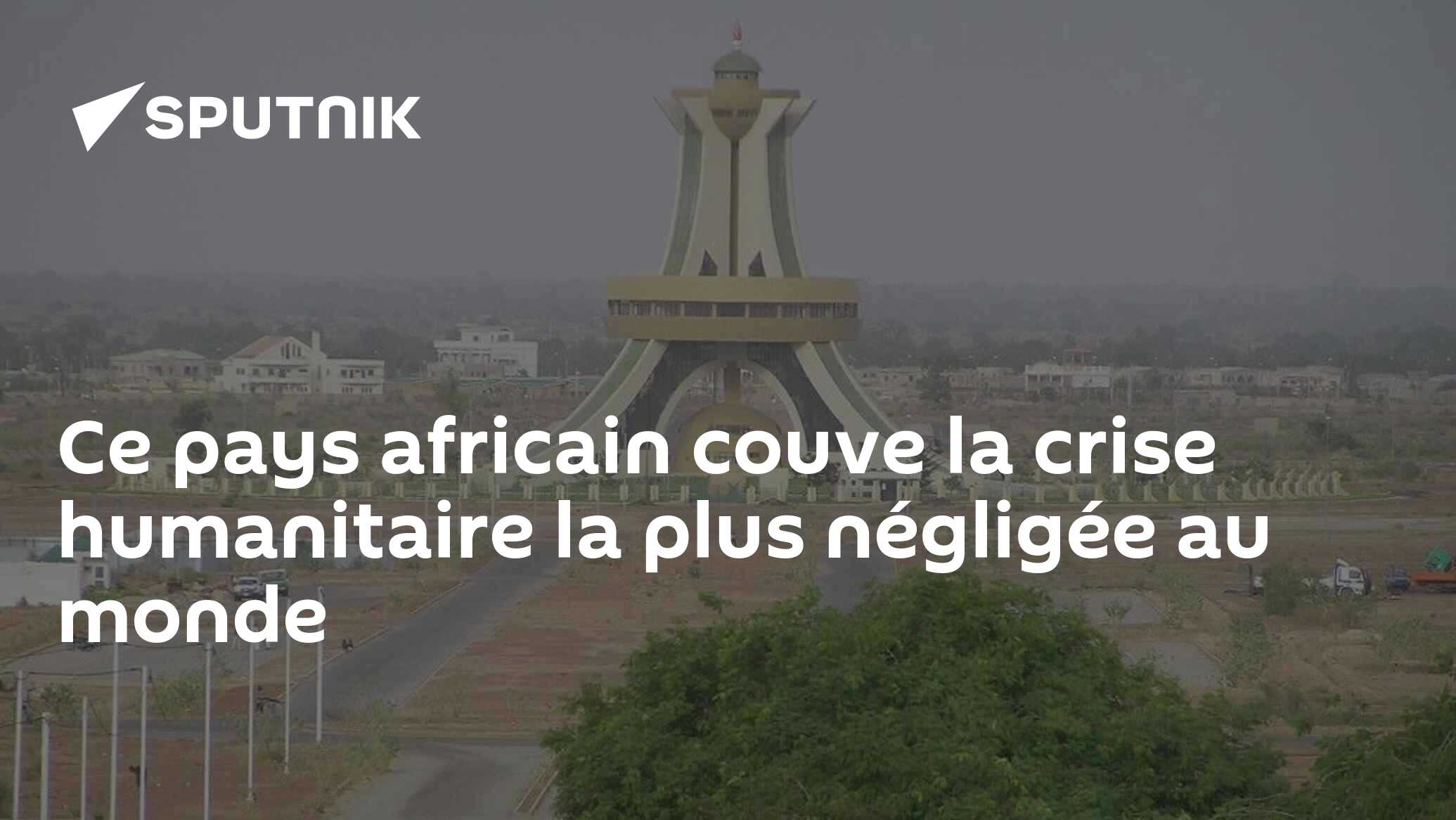 Ce pays africain couve la crise humanitaire la plus négligée au monde