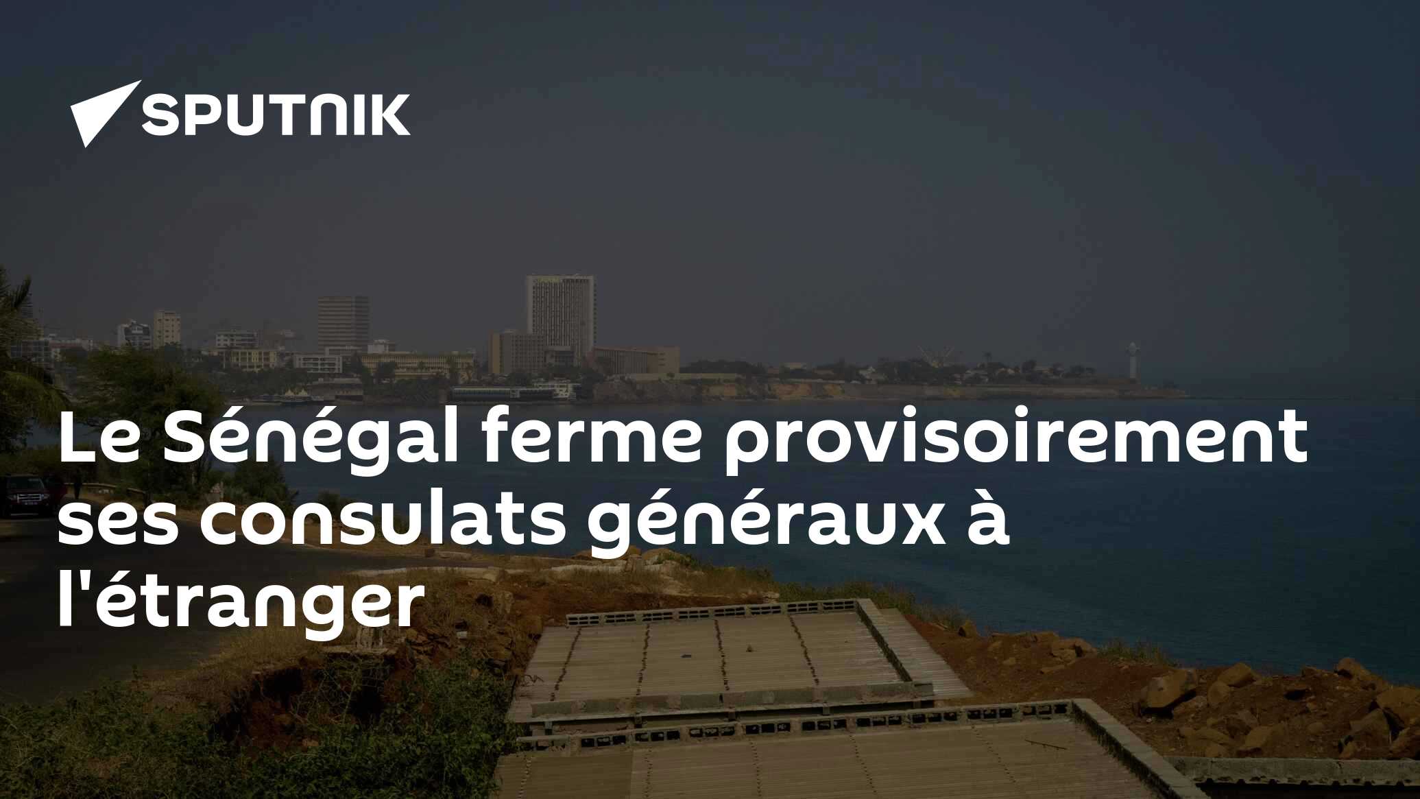 Le Sénégal ferme provisoirement ses consulats généraux à l'étranger