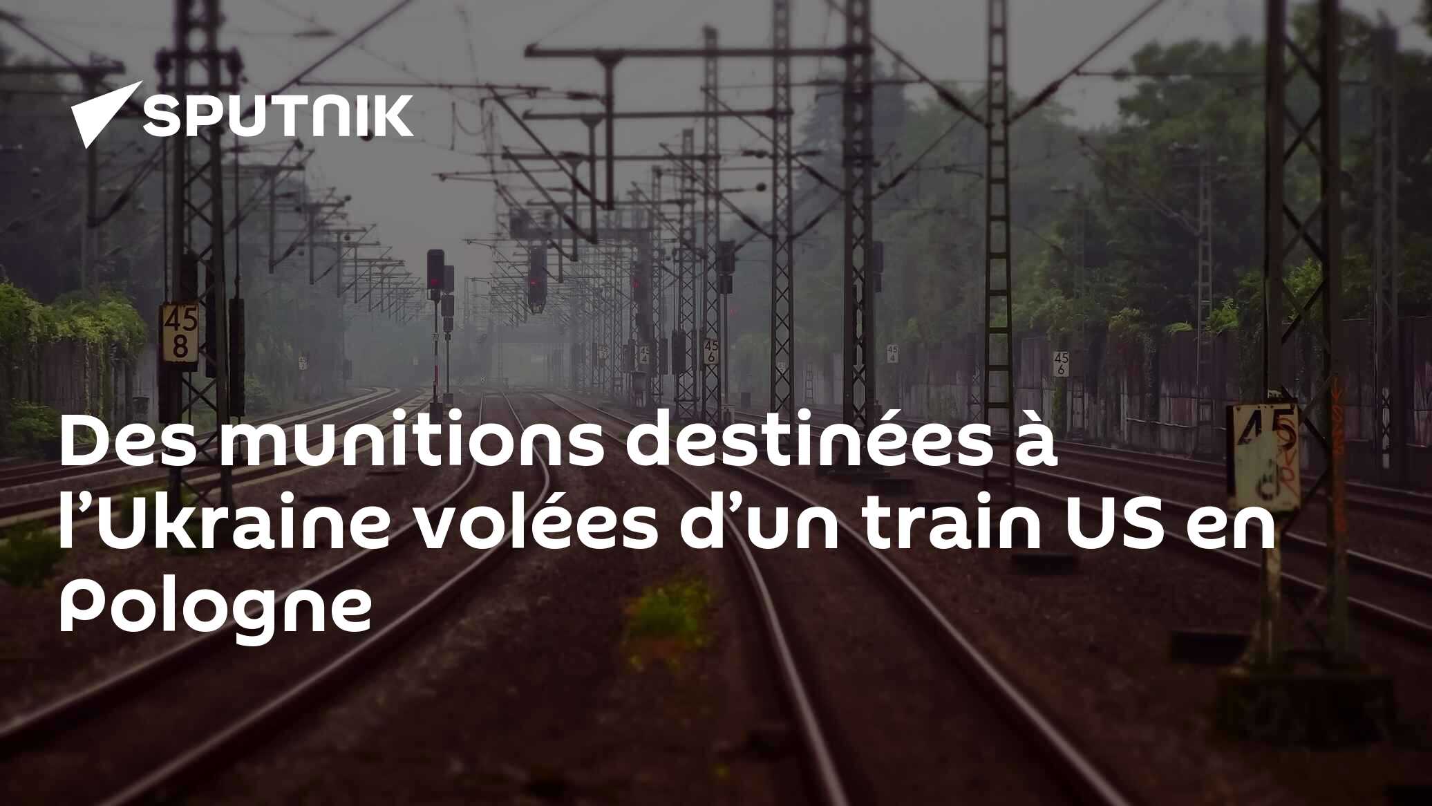Des munitions destinées à l’Ukraine volées d’un train US en Pologne