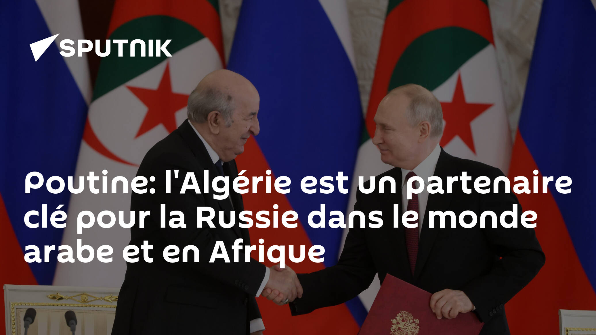 Poutine: l'Algérie est un partenaire clé pour la Russie dans le monde ...