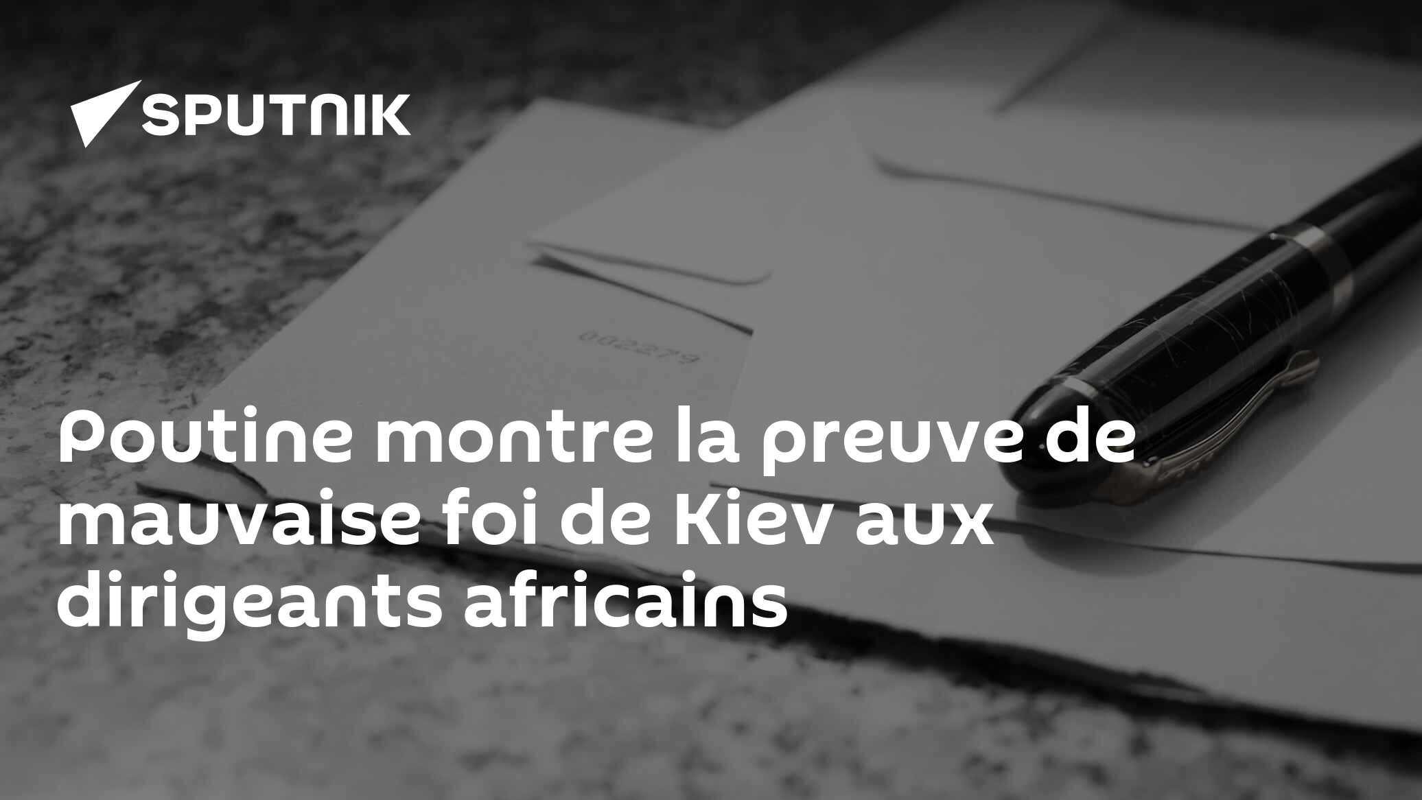 Poutine montre la preuve de mauvaise foi de Kiev aux dirigeants africains