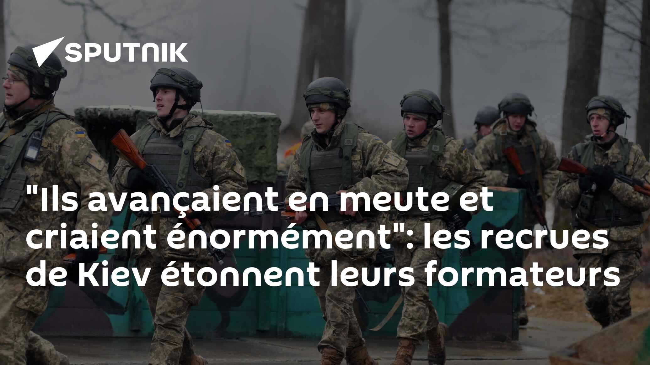 "Ils avançaient en meute et criaient énormément": les recrues de Kiev étonnent leurs formateurs
