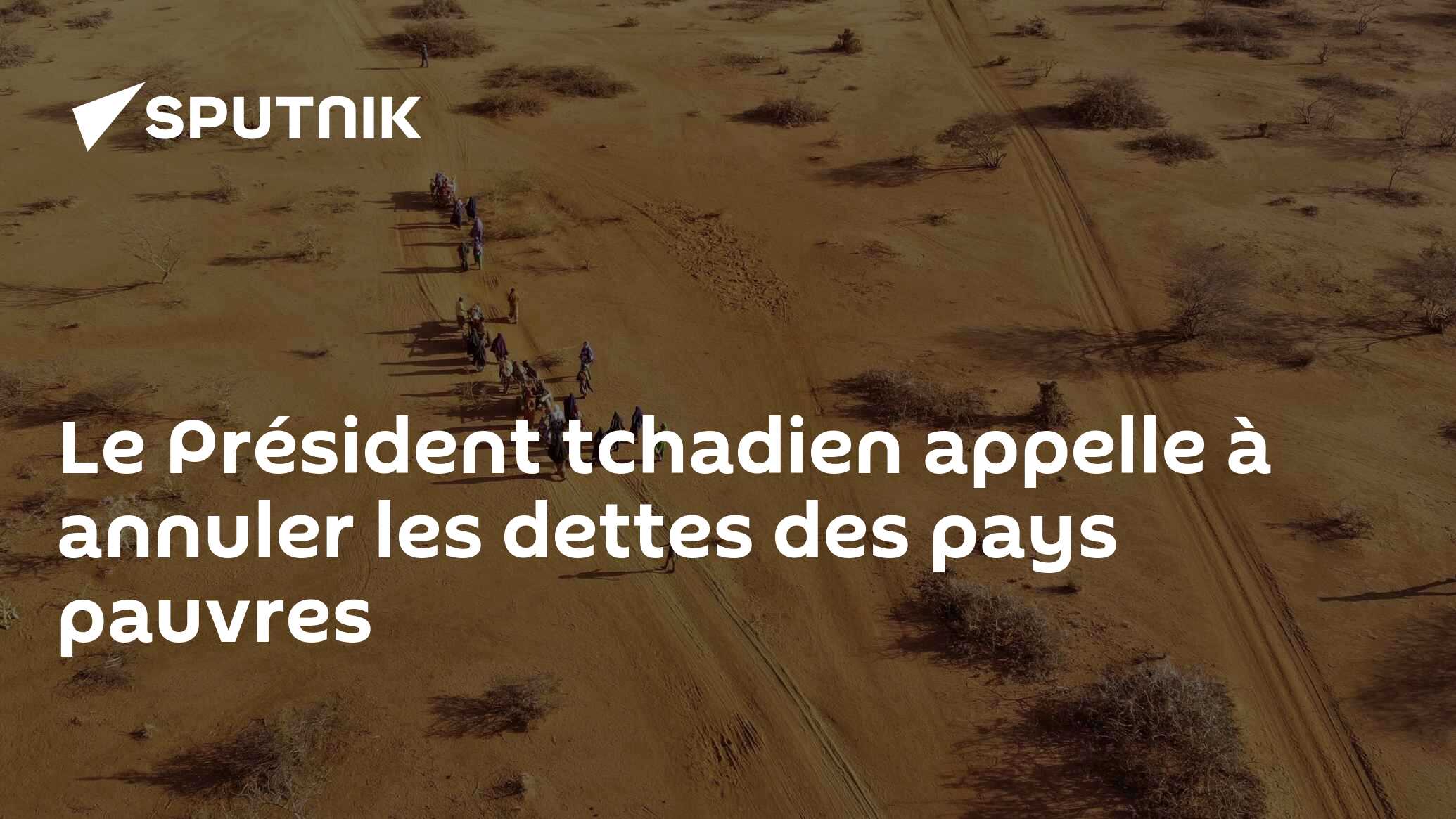 Le Président tchadien appelle à annuler les dettes des pays pauvres