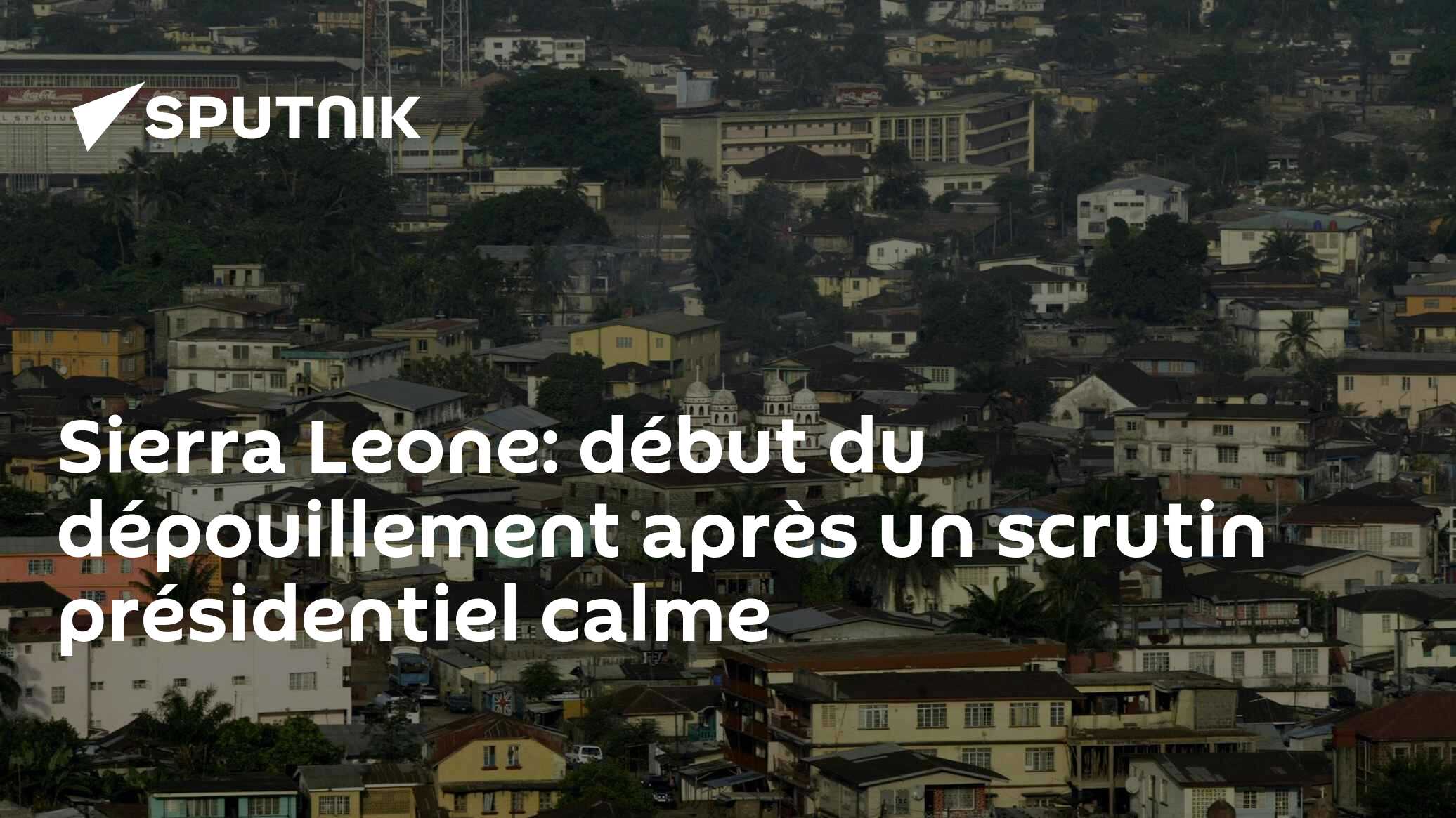 Sierra Leone: début du dépouillement après un scrutin présidentiel calme