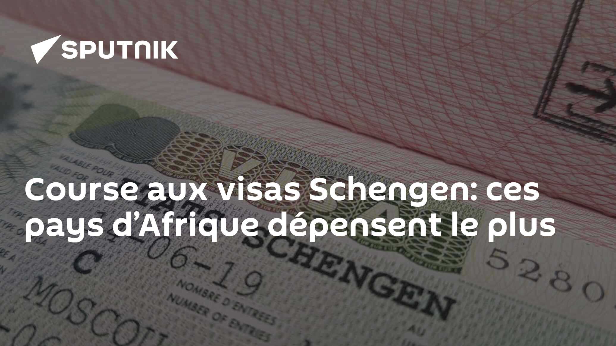 Course aux visas Schengen: ces pays d’Afrique dépensent le plus